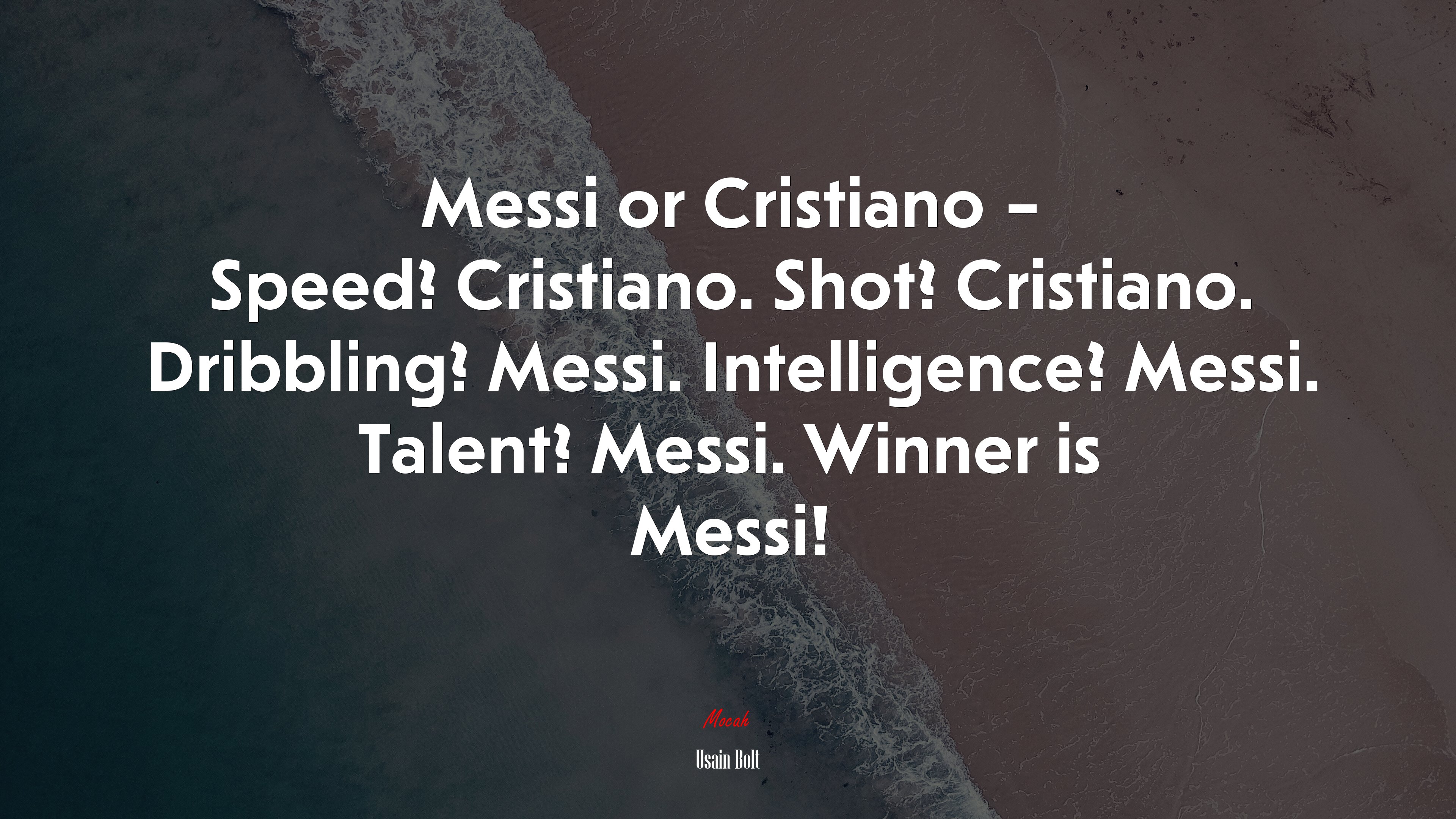Messi or Cristiano – Speed? Cristiano. Shot? Cristiano. Dribbling? Messi. Intelligence? Messi. Talent? Messi. Winner is Messi! | Usain Bolt quote HD Wallpaper