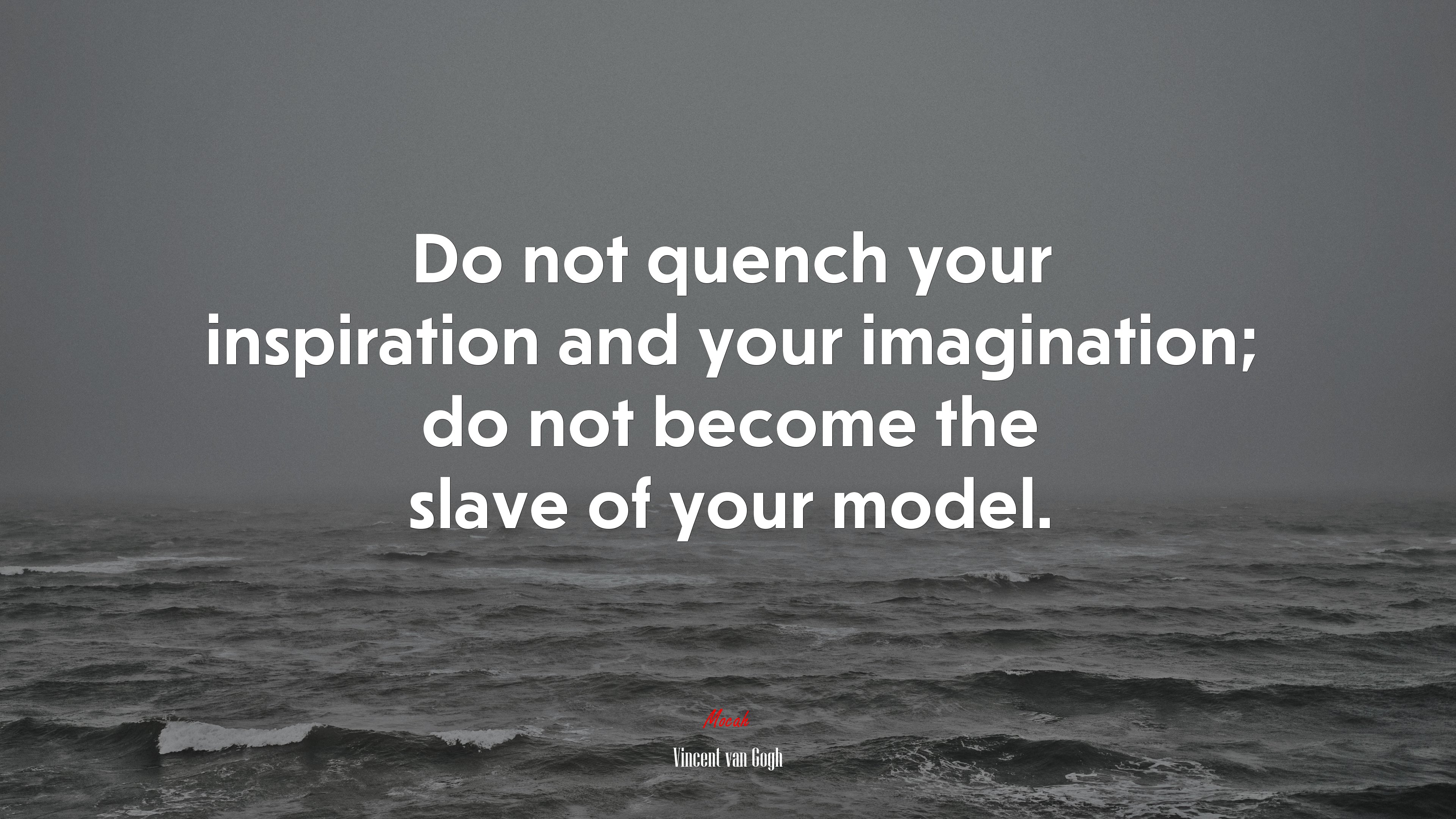 Do not quench your inspiration and your imagination; do not become the slave of your model. | Vincent van Gogh quote HD Wallpaper