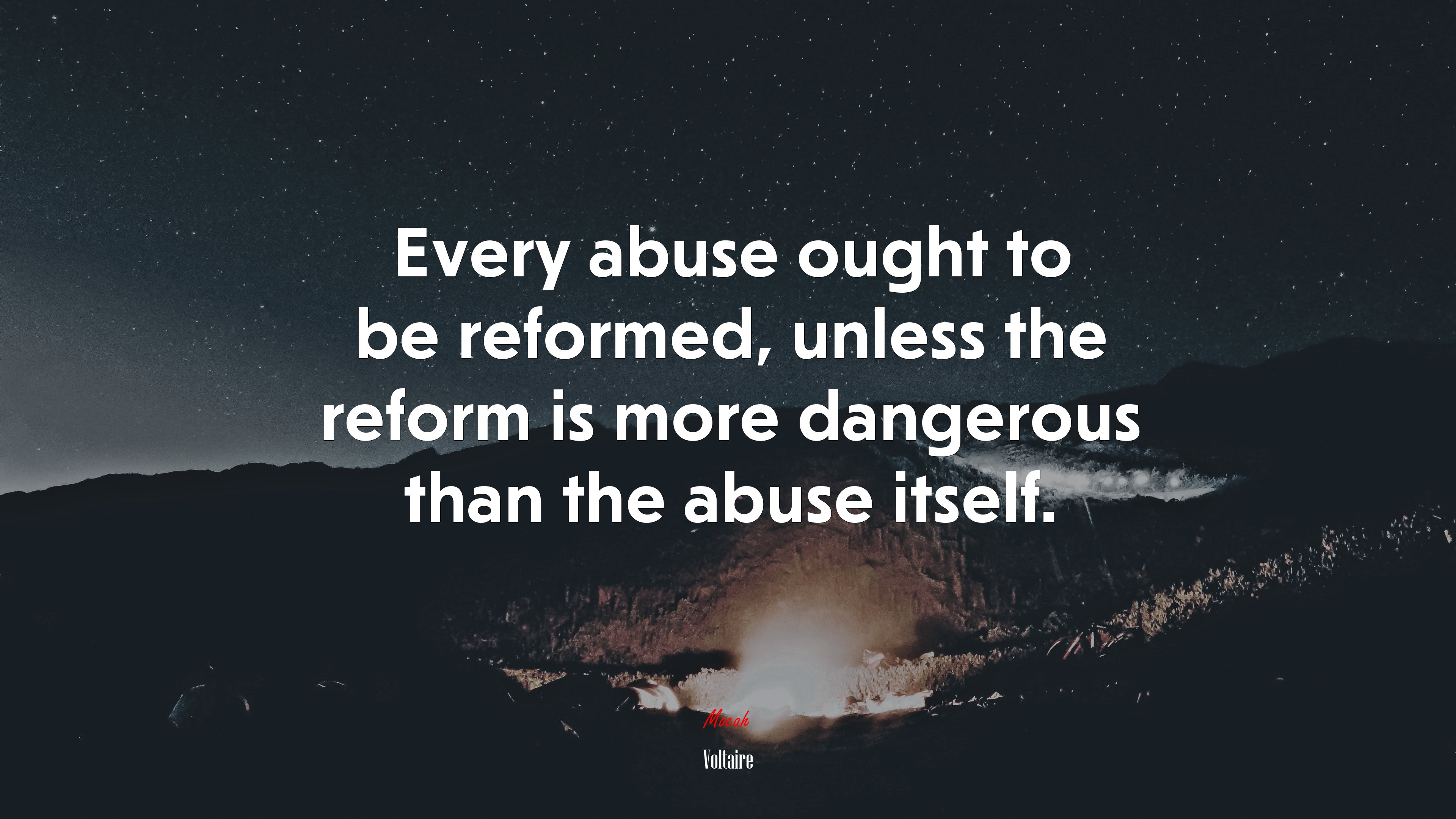 Every abuse ought to be reformed, unless the reform is more dangerous than the abuse itself. | Voltaire quote HD Wallpaper