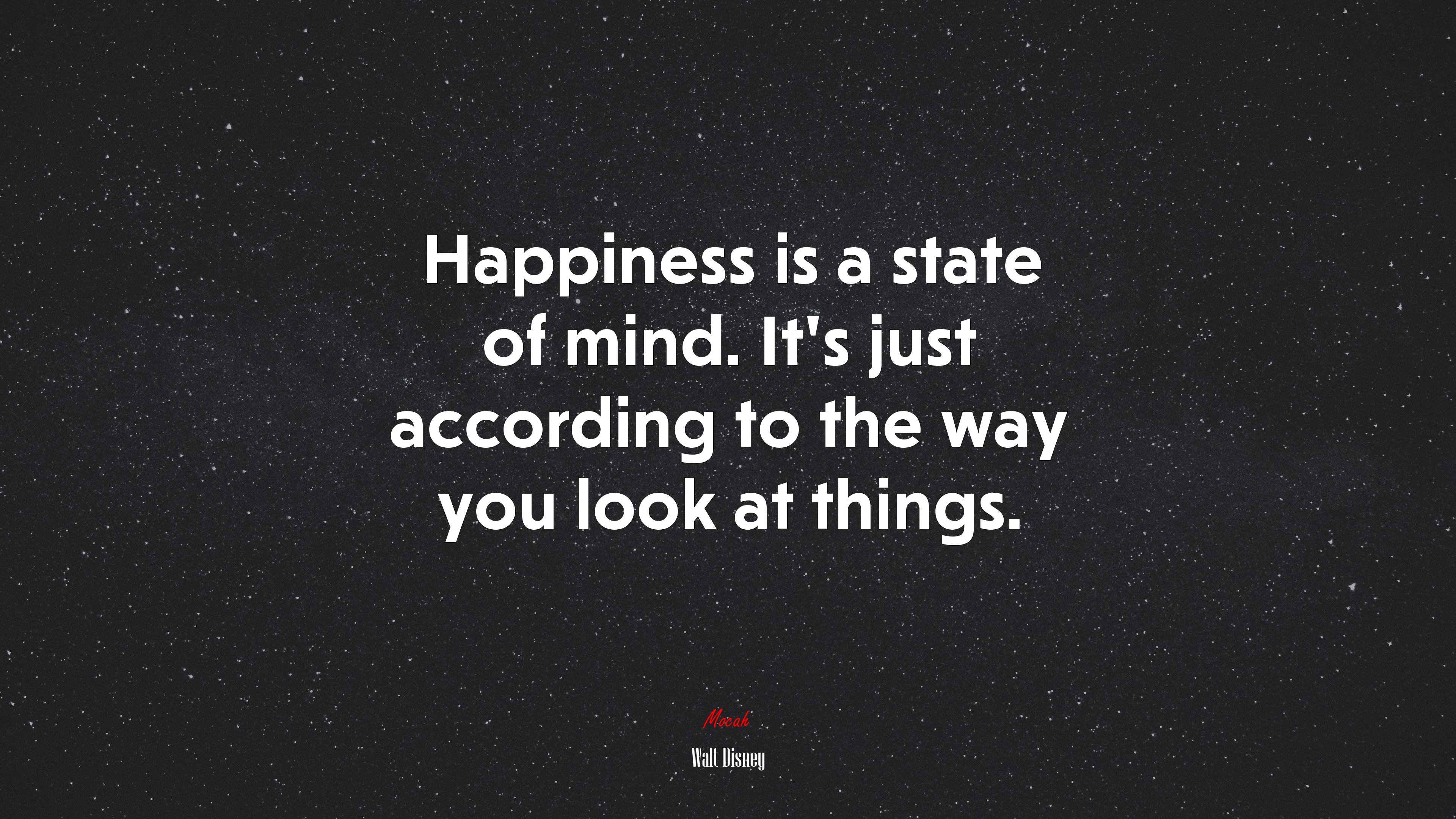 Happiness is a state of mind. It’s just according to the way you look at things. | Walt Disney quote HD Wallpaper