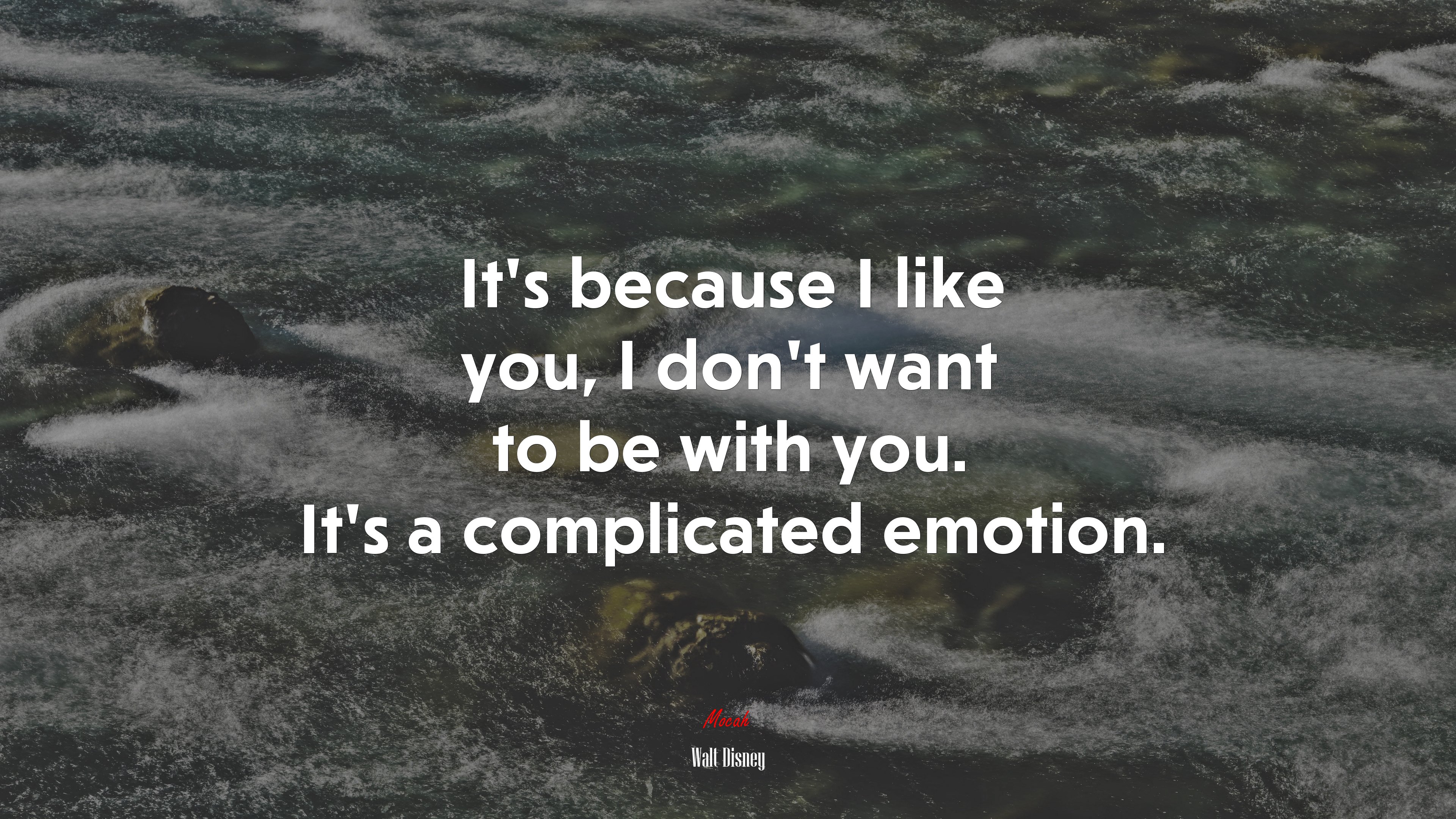 It’s because I like you, I don’t want to be with you. It’s a complicated emotion. | Walt Disney quote HD Wallpaper
