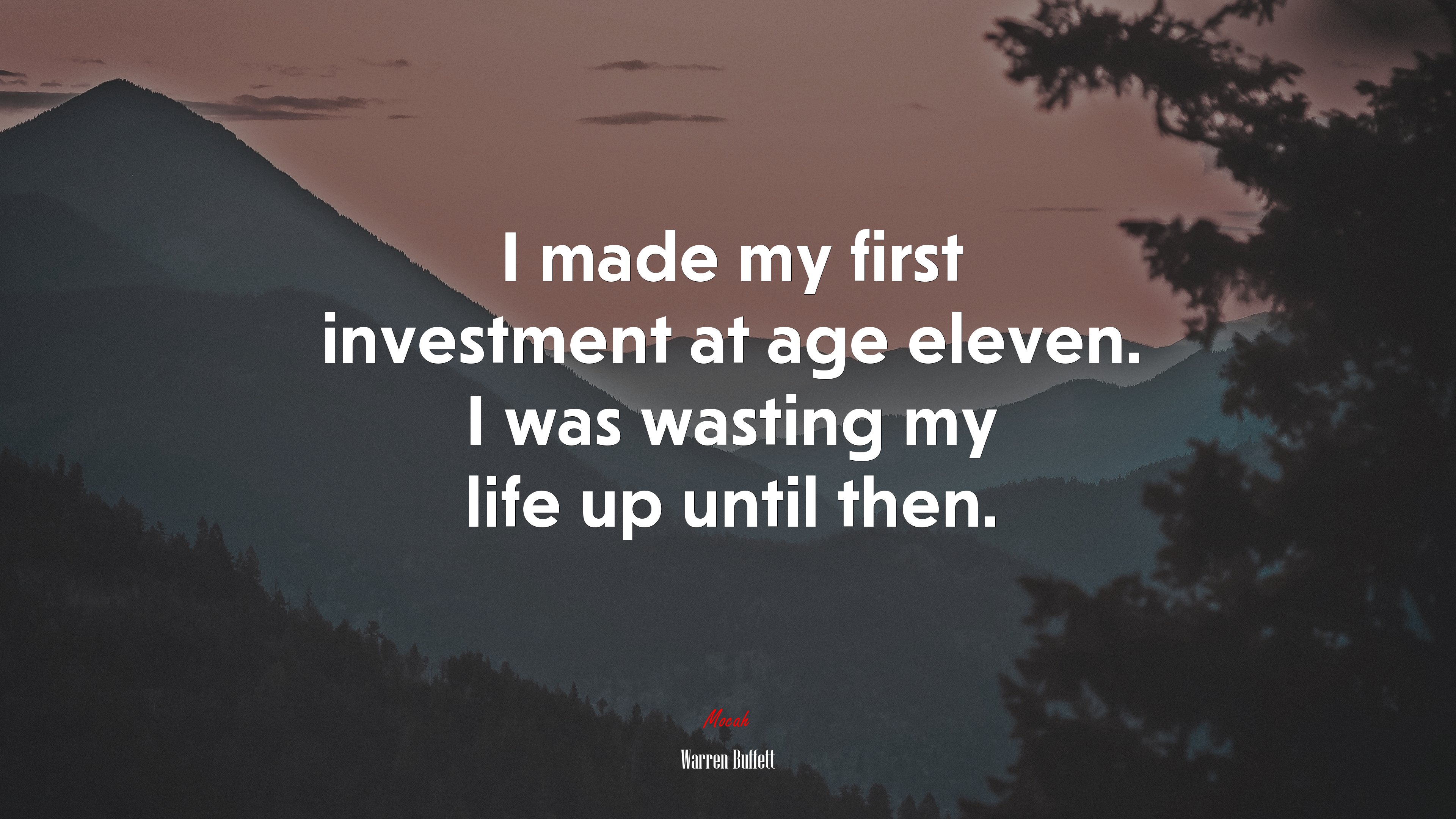 I made my first investment at age eleven. I was wasting my life up until then. | Warren Buffett quote HD Wallpaper