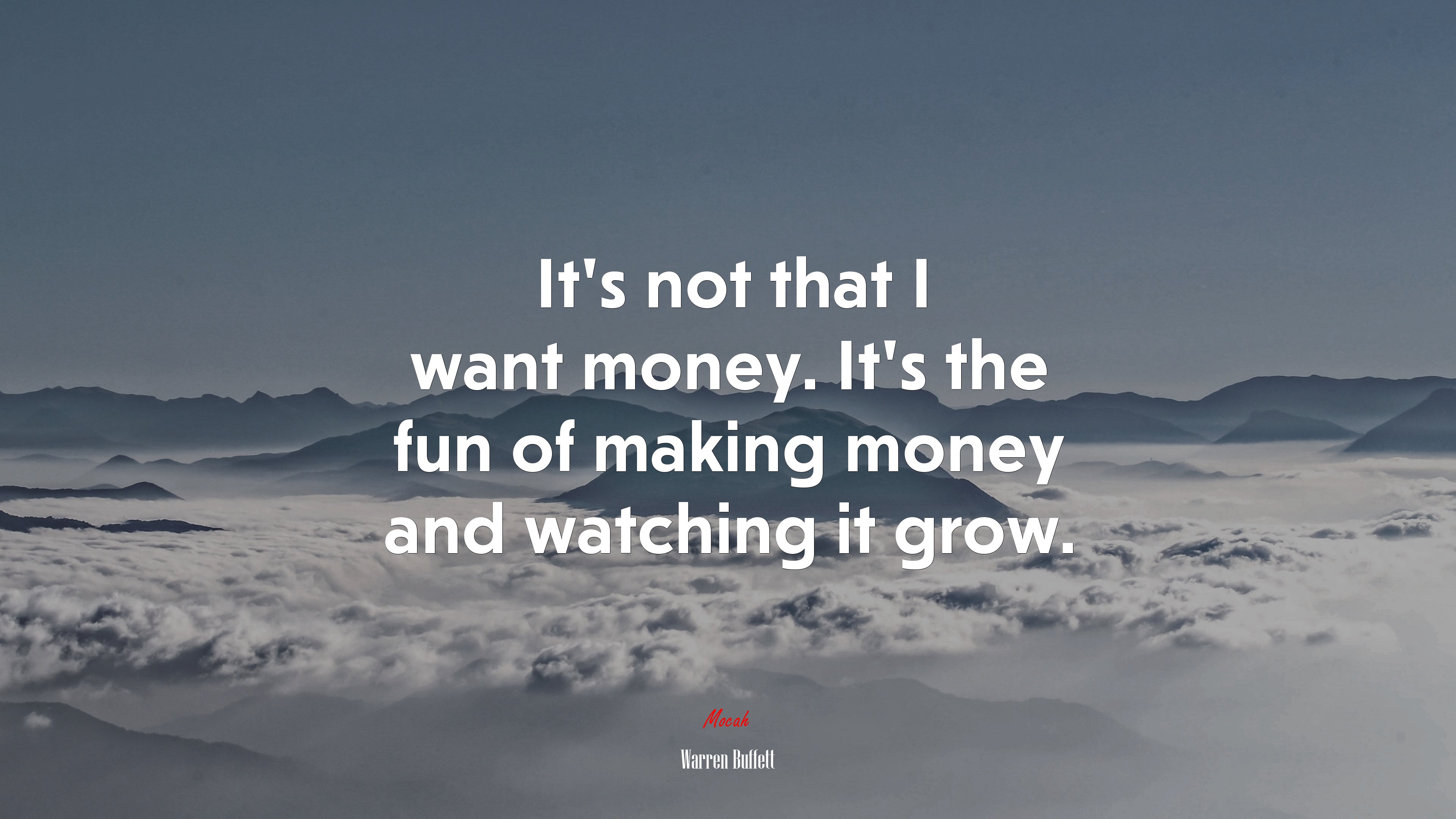It’s not that I want money. It’s the fun of making money and watching it grow. | Warren Buffett quote HD Wallpaper