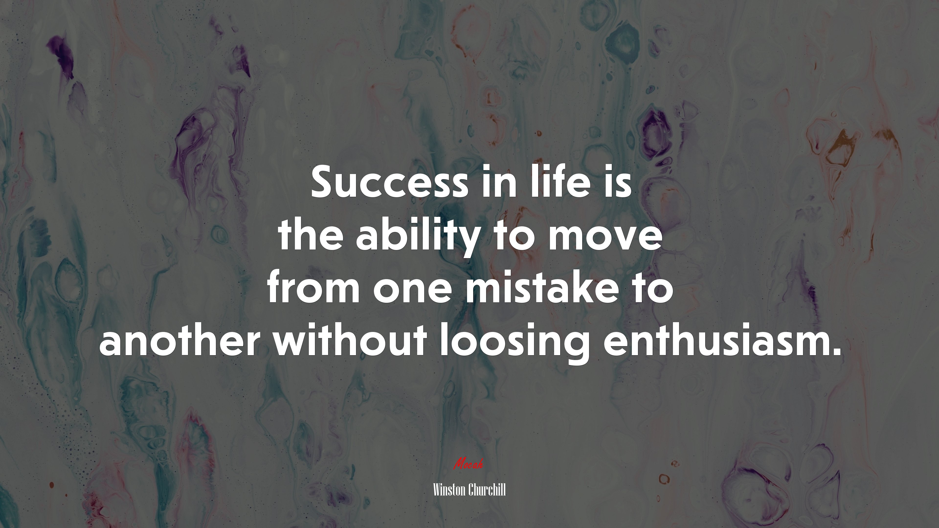 Success in life is the ability to move from one mistake to another without loosing enthusiasm. | Winston Churchill quote HD Wallpaper