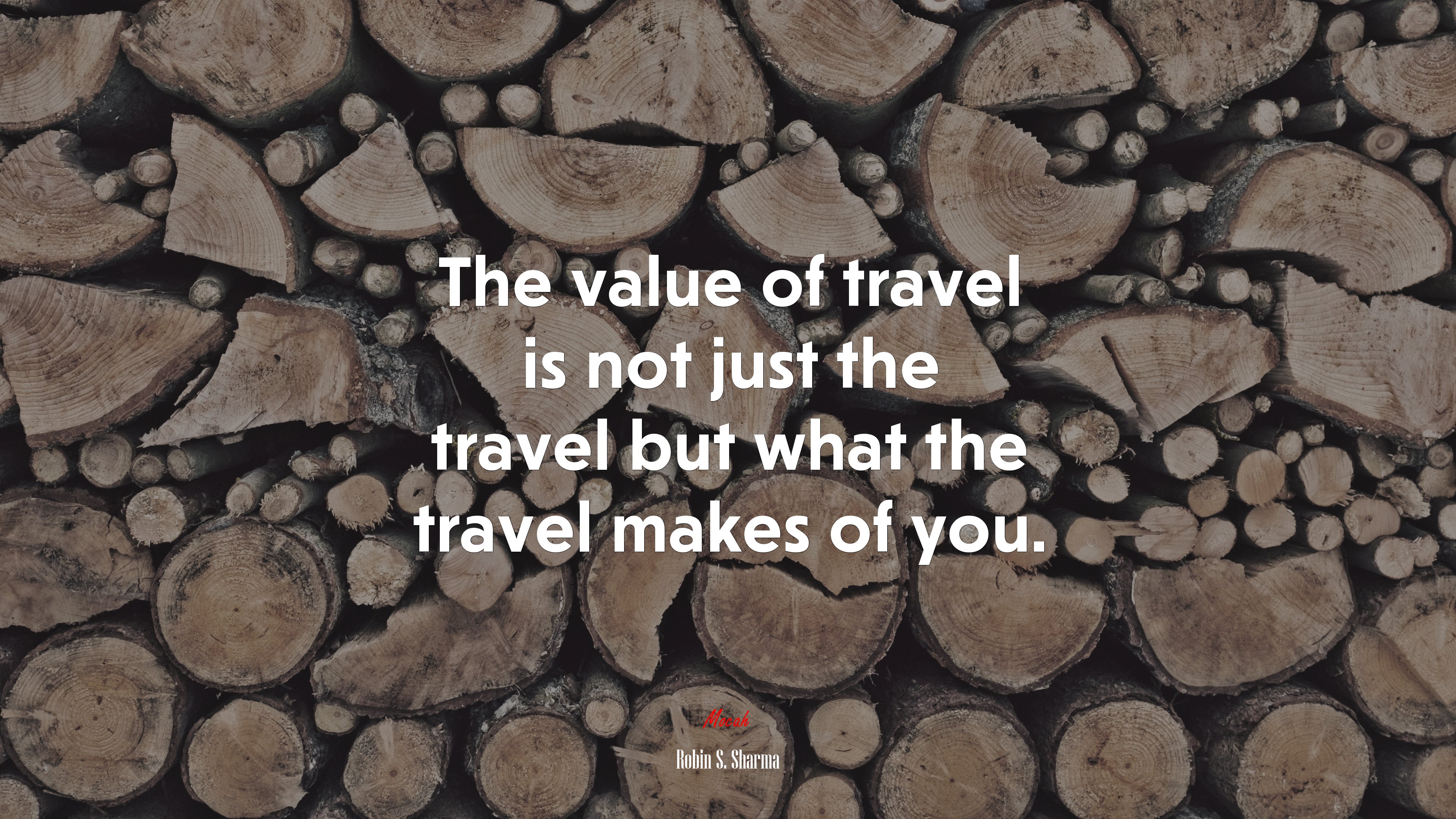 The value of travel is not just the travel but what the travel makes of you. | Robin S. Sharma quote HD Wallpaper