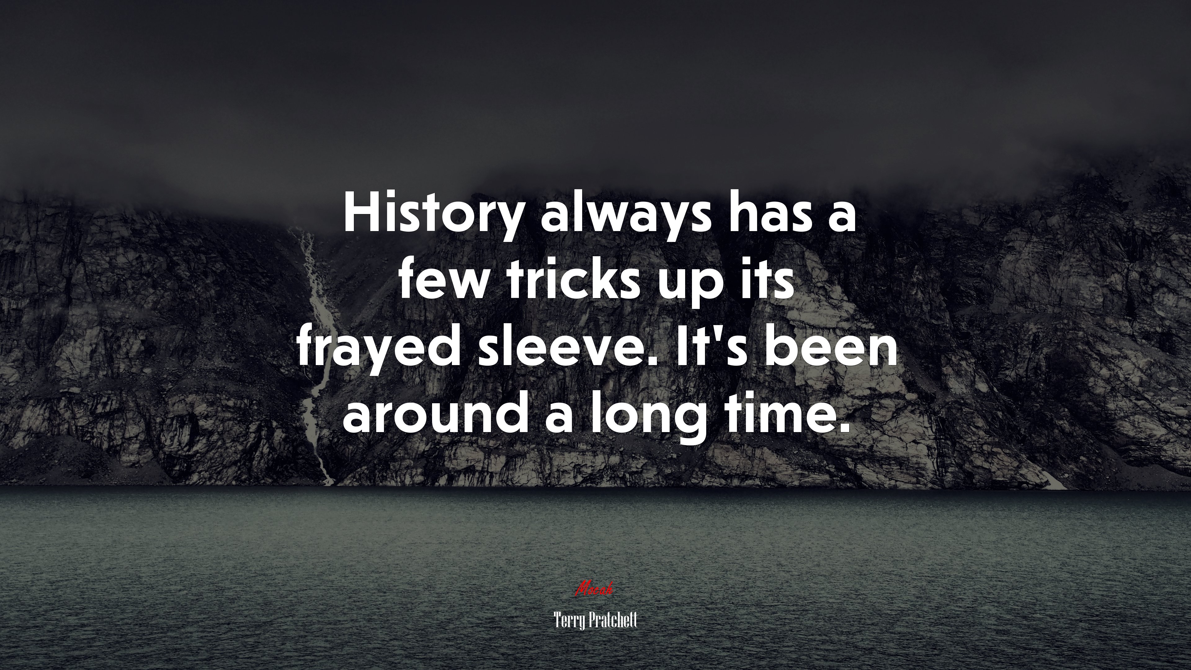 History always has a few tricks up its frayed sleeve. It’s been around a long time. | Terry Pratchett quote HD Wallpaper