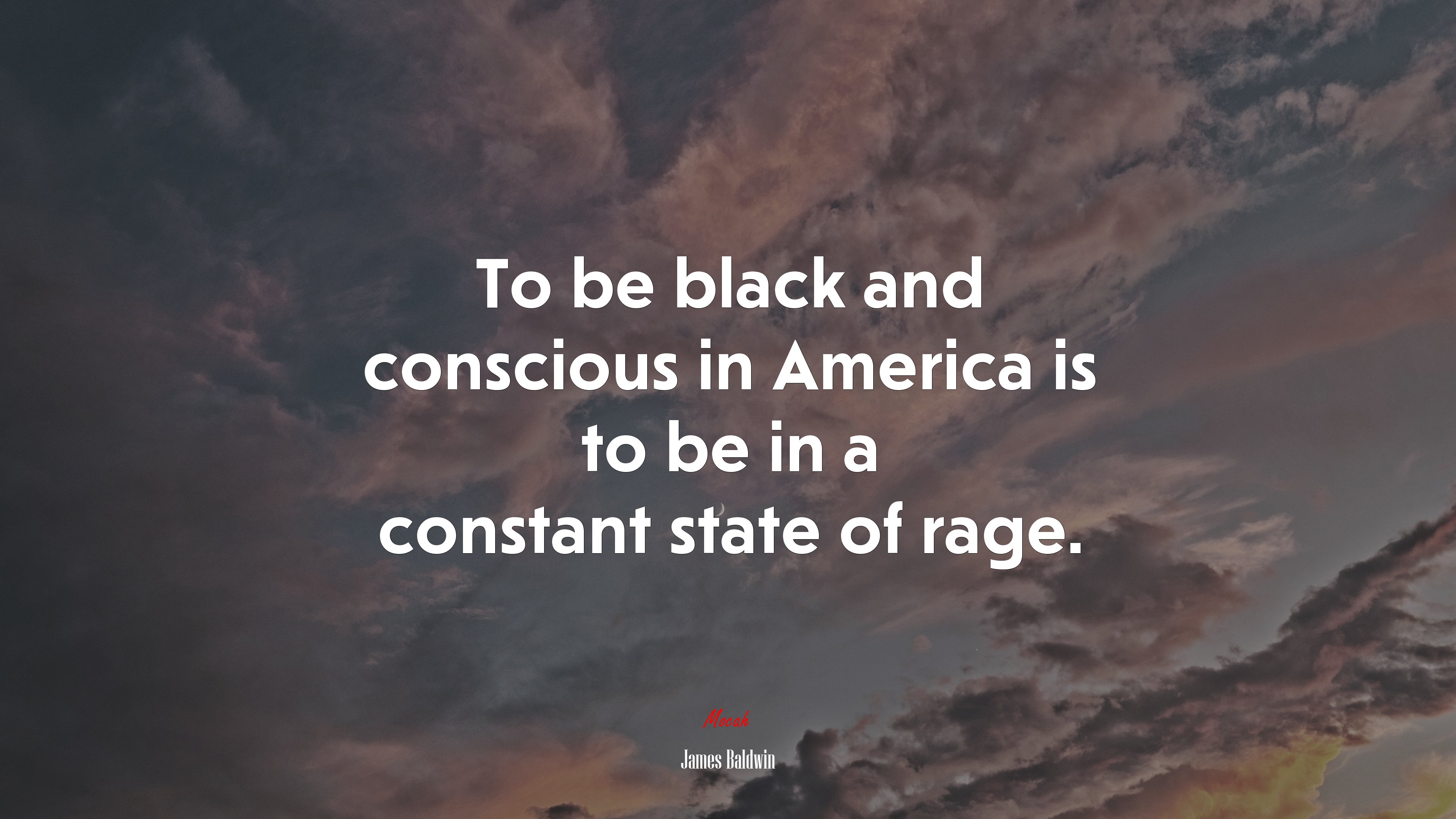 To be black and conscious in America is to be in a constant state of rage. | James Baldwin quote HD Wallpaper