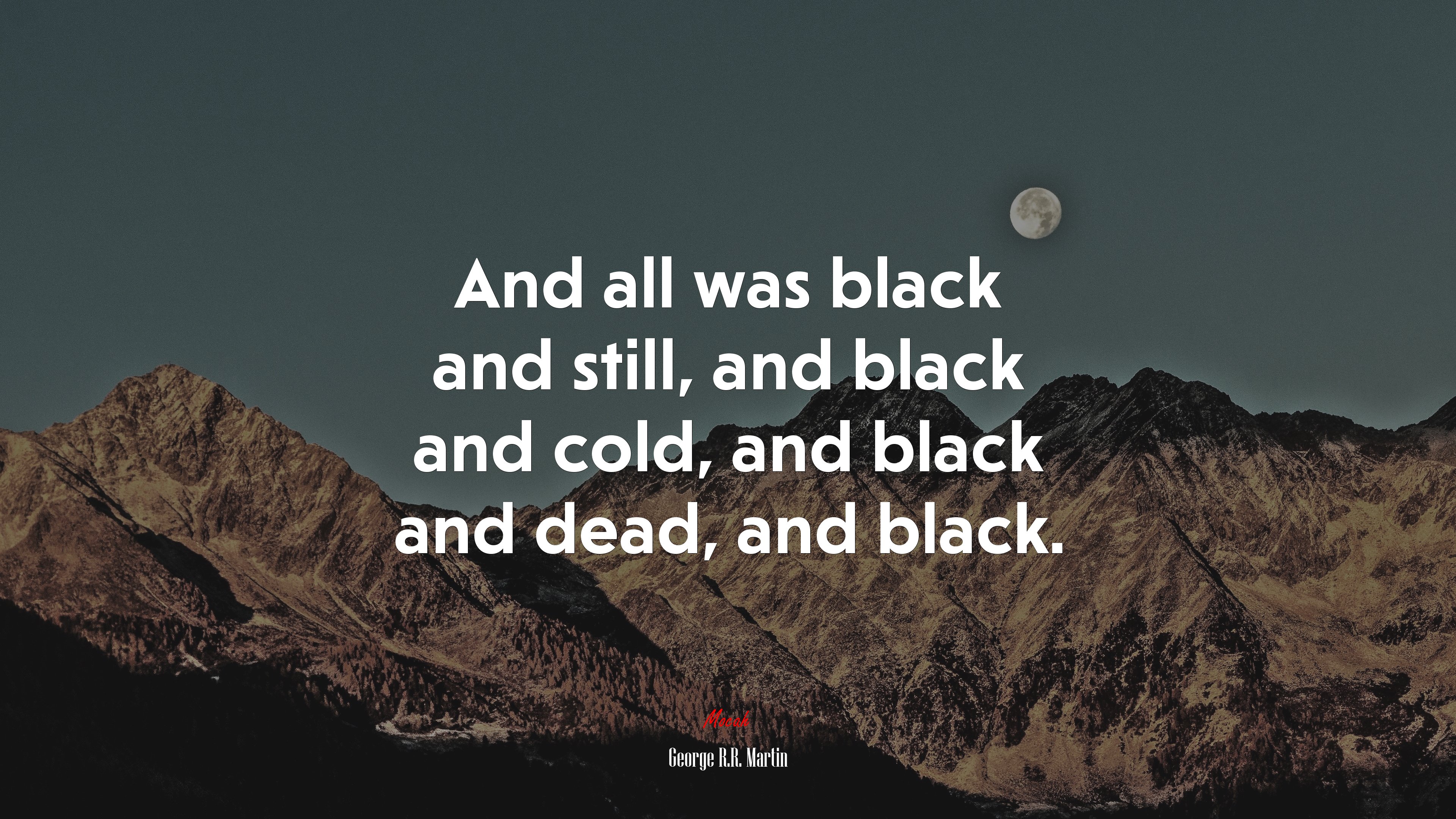 And all was black and still, and black and cold, and black and dead, and black. | George R.R. Martin quote HD Wallpaper