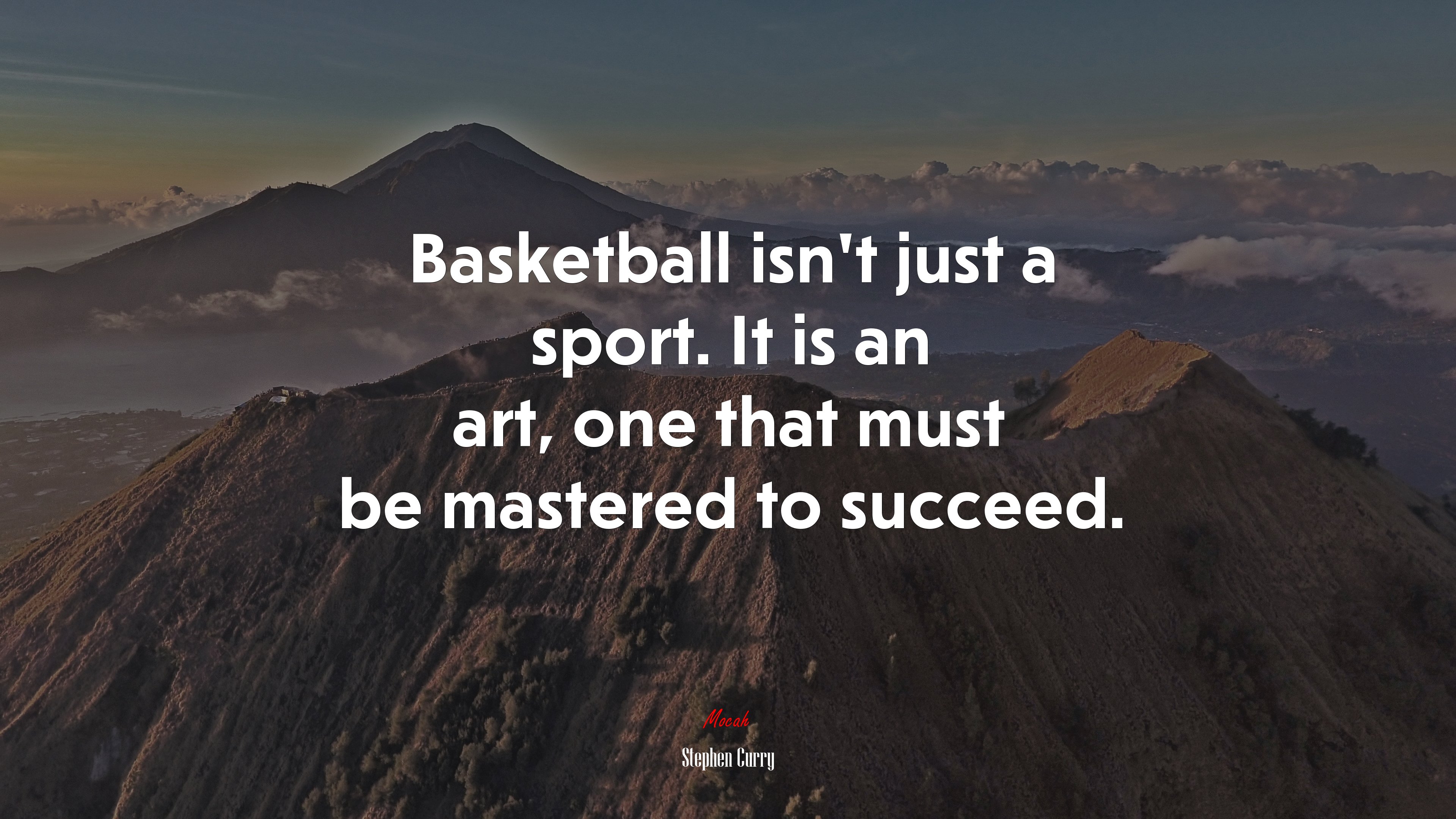 Basketball isn’t just a sport. It is an art, one that must be mastered to succeed. | Stephen Curry quote HD Wallpaper