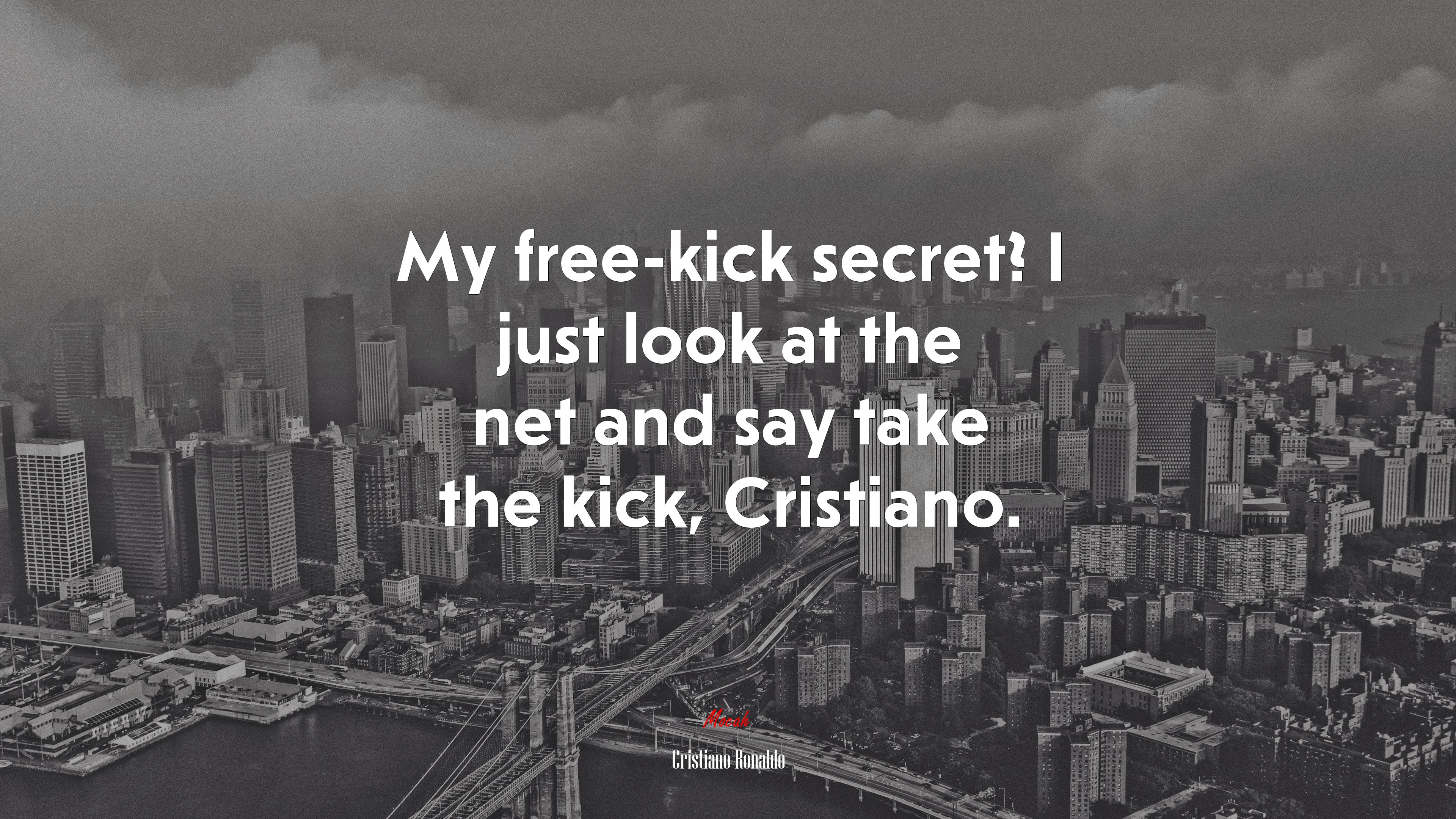 My free-kick secret? I just look at the net and say take the kick, Cristiano. | Cristiano Ronaldo quote HD Wallpaper
