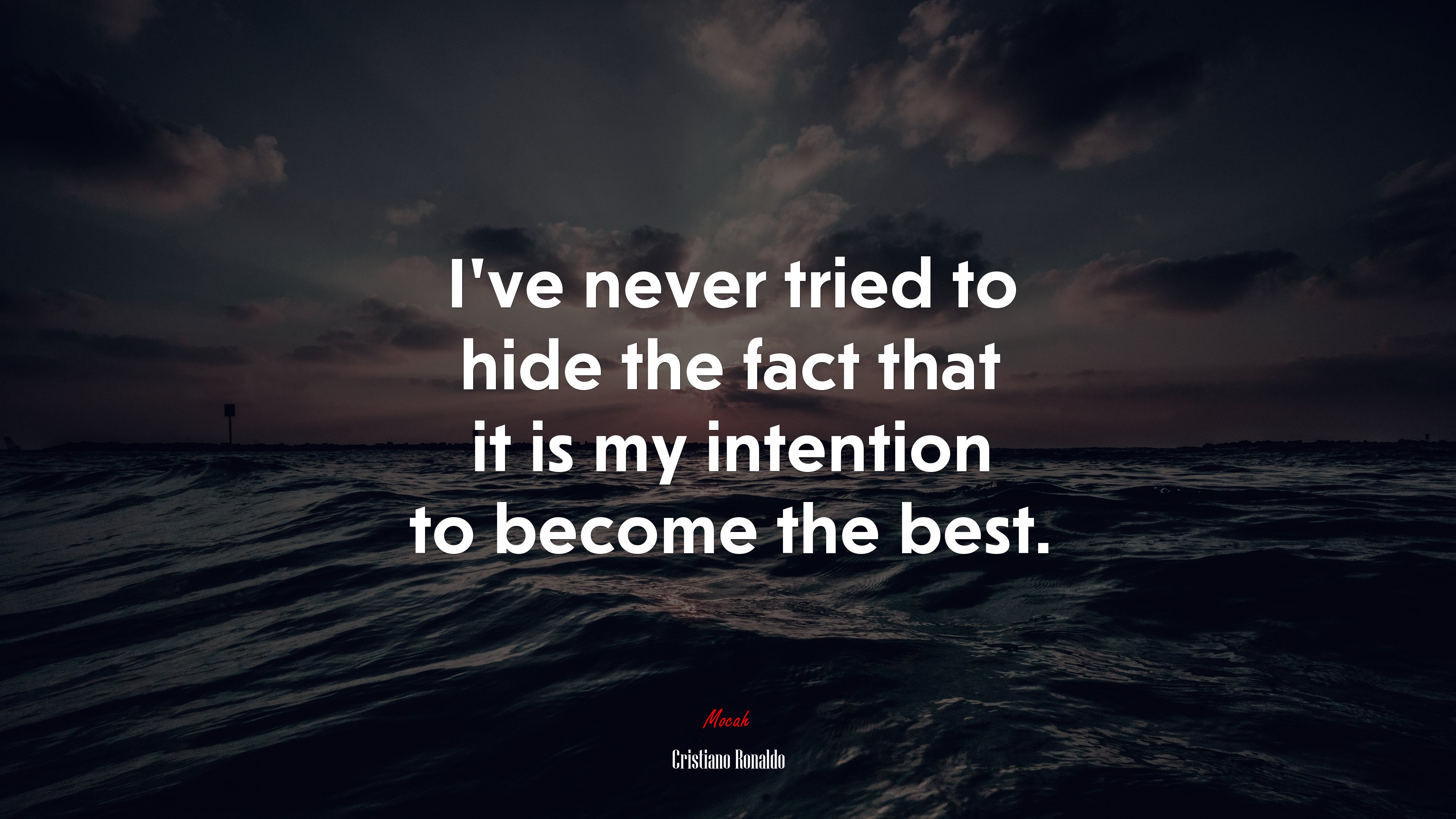 I’ve never tried to hide the fact that it is my intention to become the best. | Cristiano Ronaldo quote HD Wallpaper