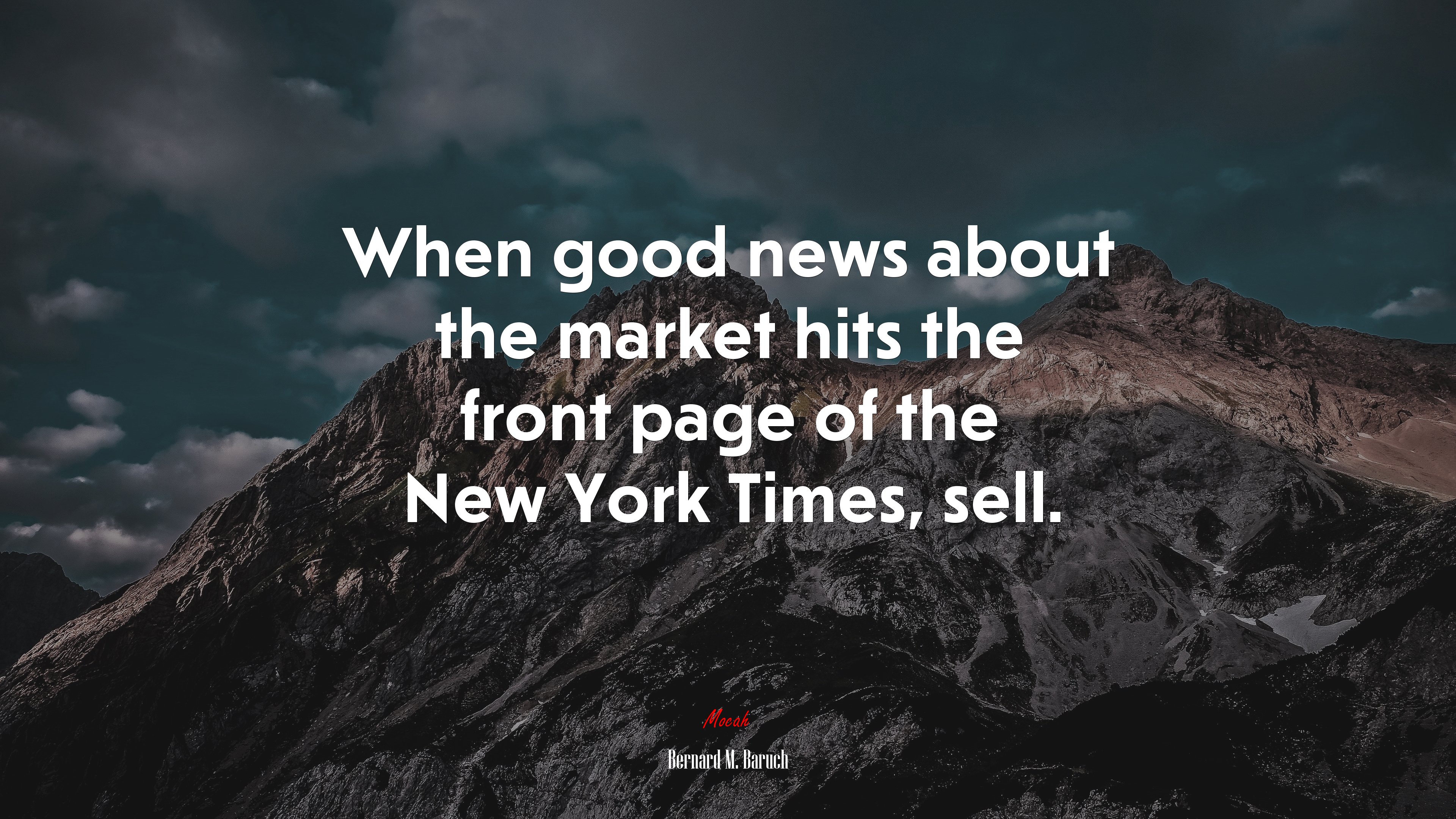 When good news about the market hits the front page of the New York Times, sell. | Bernard M. Baruch quote HD Wallpaper