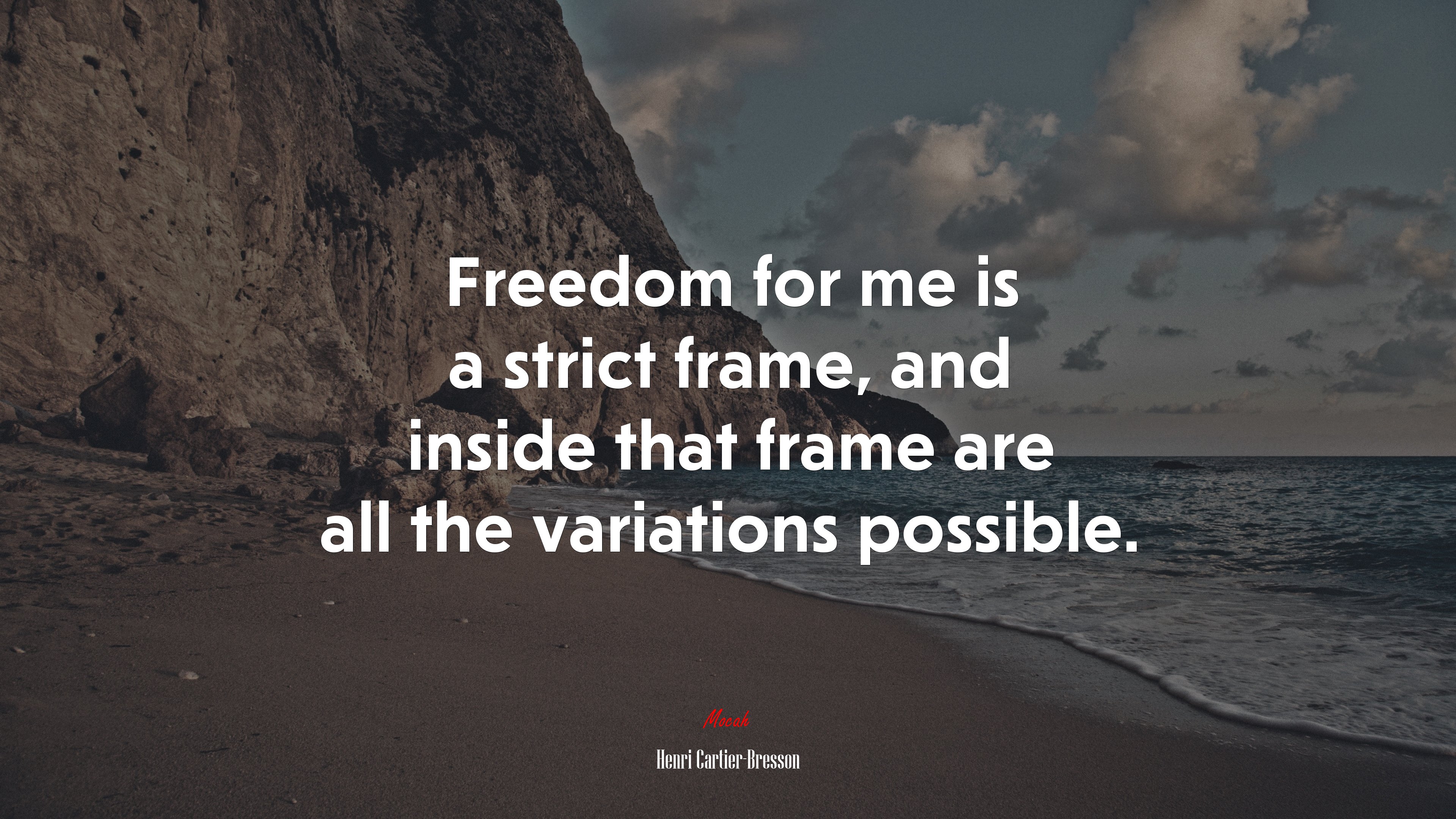 Freedom for me is a strict frame, and inside that frame are all the variations possible. | Henri Cartier-Bresson quote HD Wallpaper