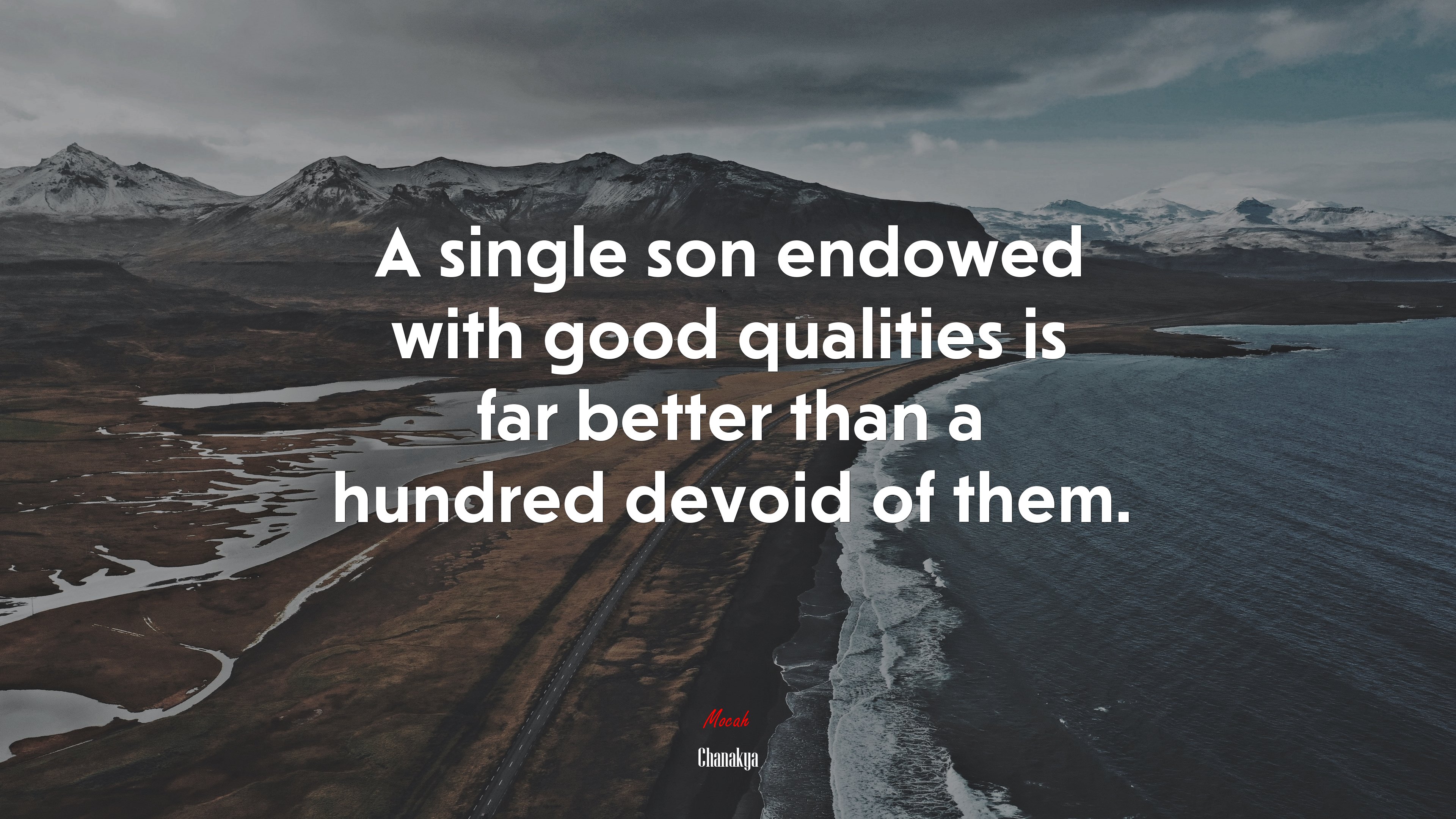 A single son endowed with good qualities is far better than a hundred devoid of them. | Chanakya quote HD Wallpaper