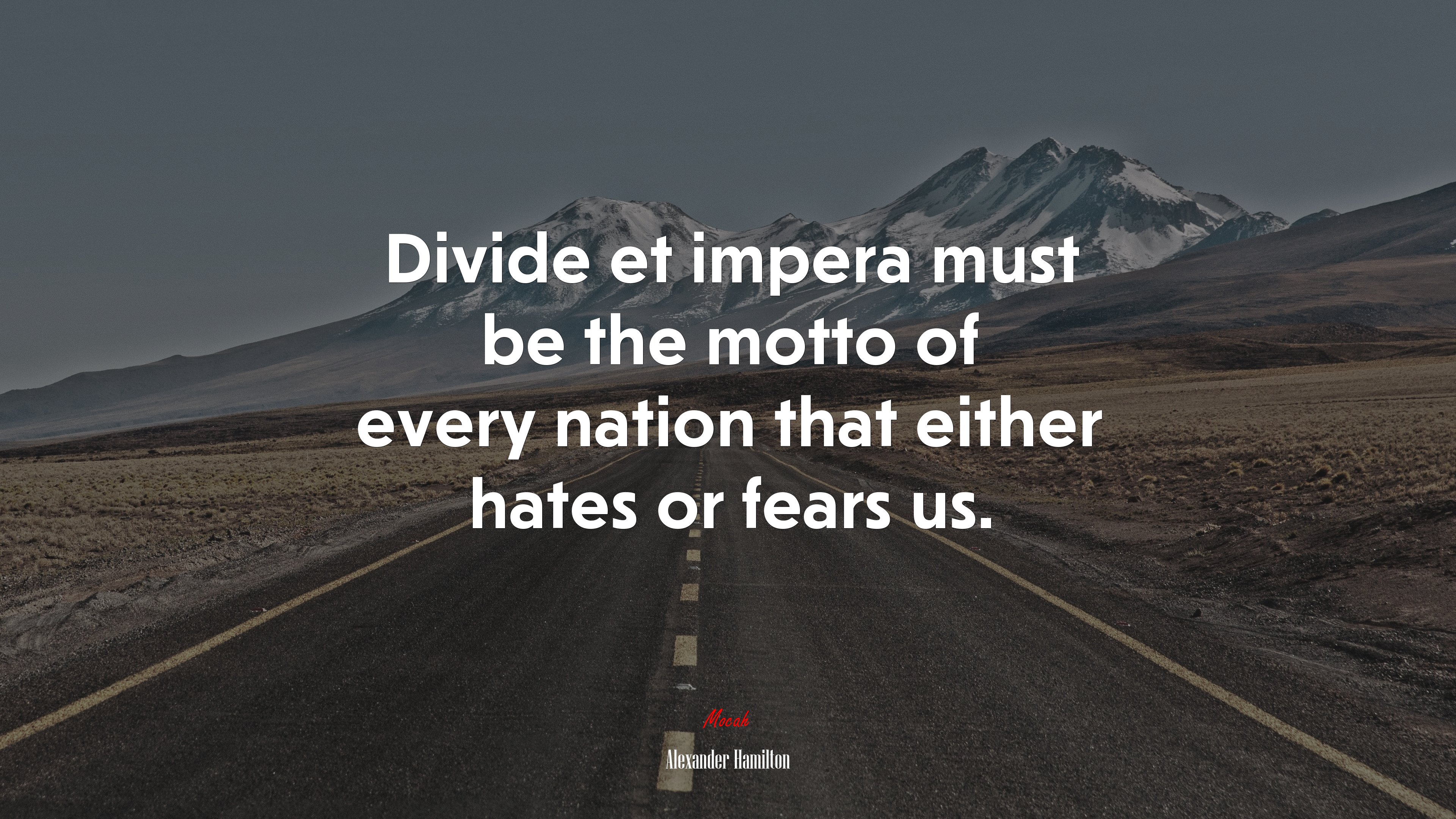 Divide et impera must be the motto of every nation that either hates or fears us. | Alexander Hamilton quote HD Wallpaper