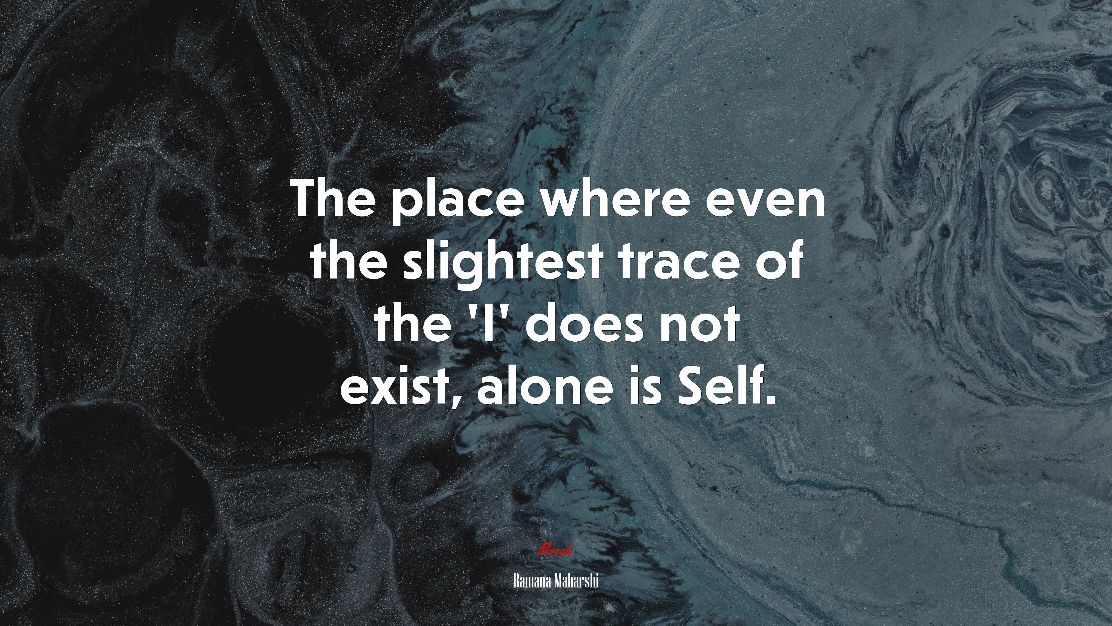 The place where even the slightest trace of the ‘I’ does not exist, alone is Self. | Ramana Maharshi quote HD Wallpaper