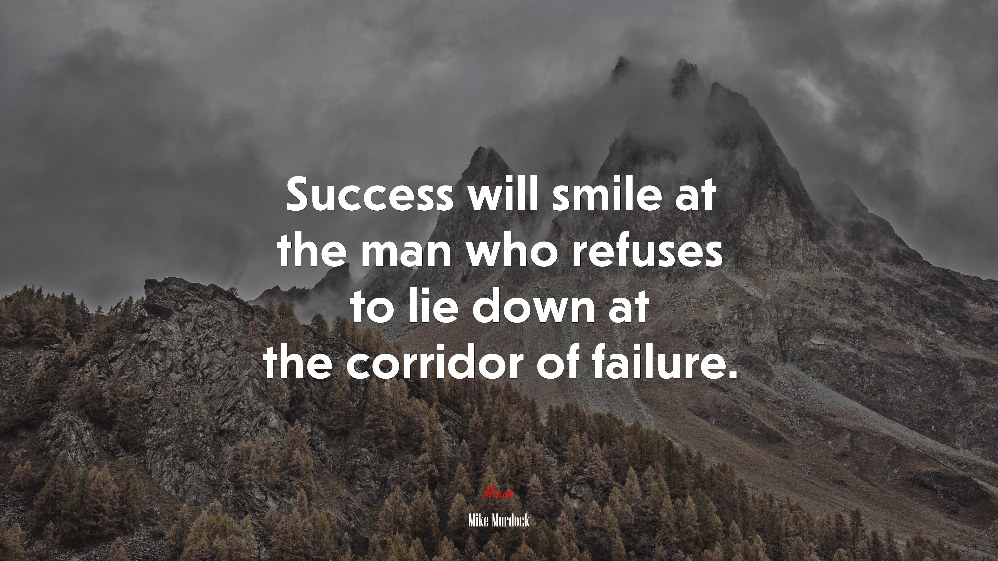 Success will smile at the man who refuses to lie down at the corridor of failure. | Mike Murdock quote HD Wallpaper