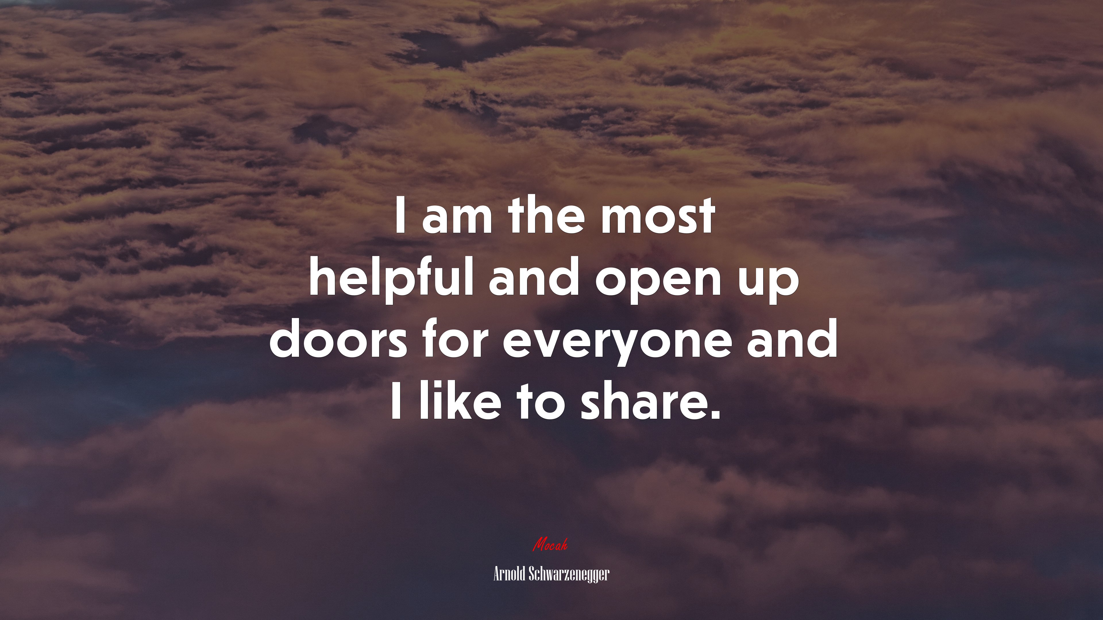 I am the most helpful and open up doors for everyone and I like to share. | Arnold Schwarzenegger quote HD Wallpaper