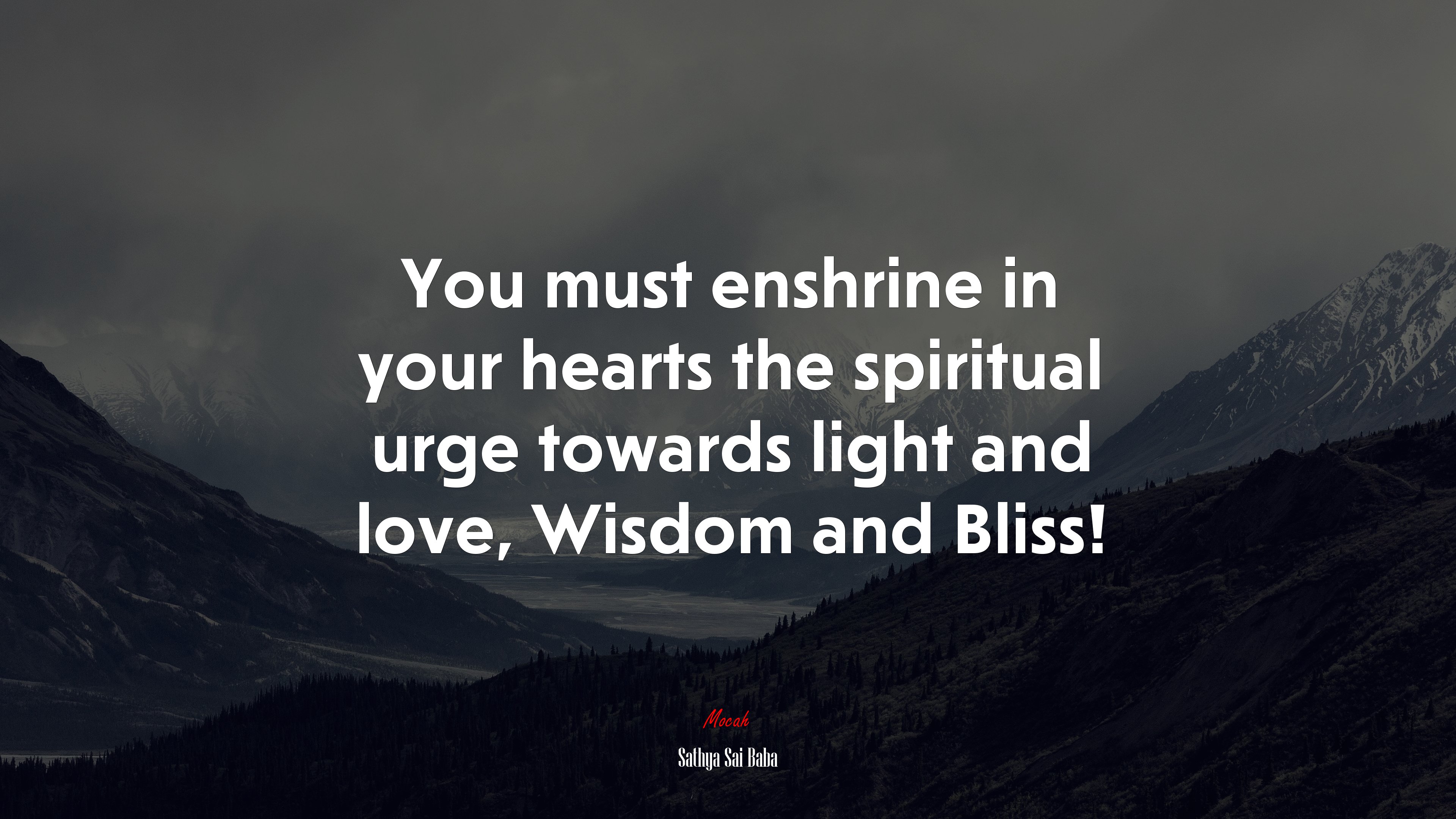 You must enshrine in your hearts the spiritual urge towards light and love, Wisdom and Bliss! | Sathya Sai Baba quote HD Wallpaper