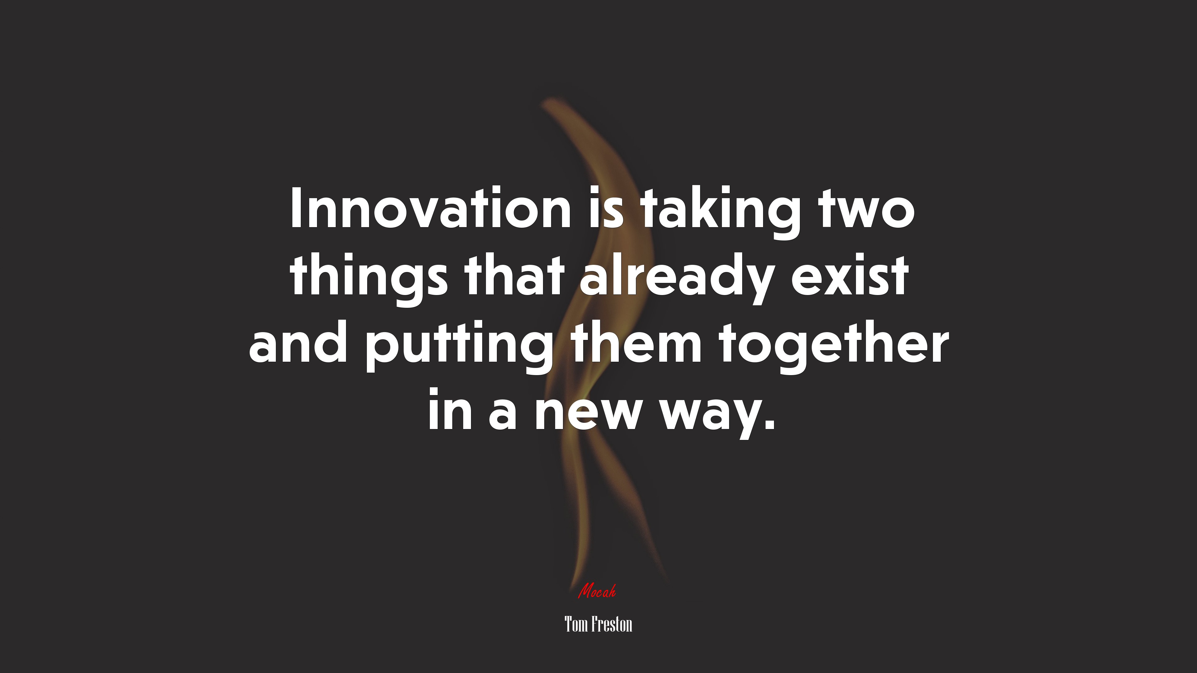 Innovation is taking two things that already exist and putting them together in a new way. | Tom Freston quote HD Wallpaper