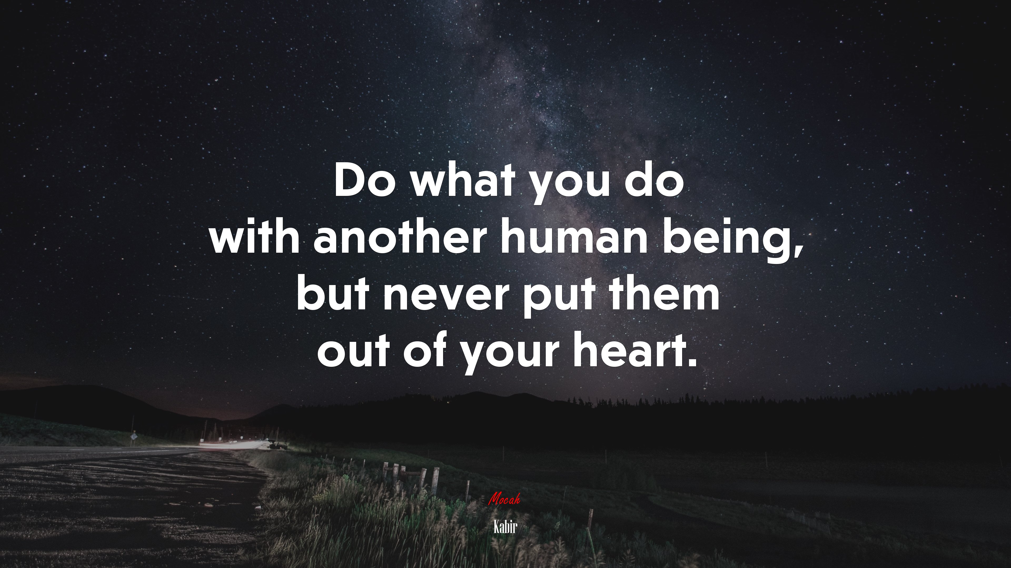 Do what you do with another human being, but never put them out of your heart. | Kabir quote HD Wallpaper