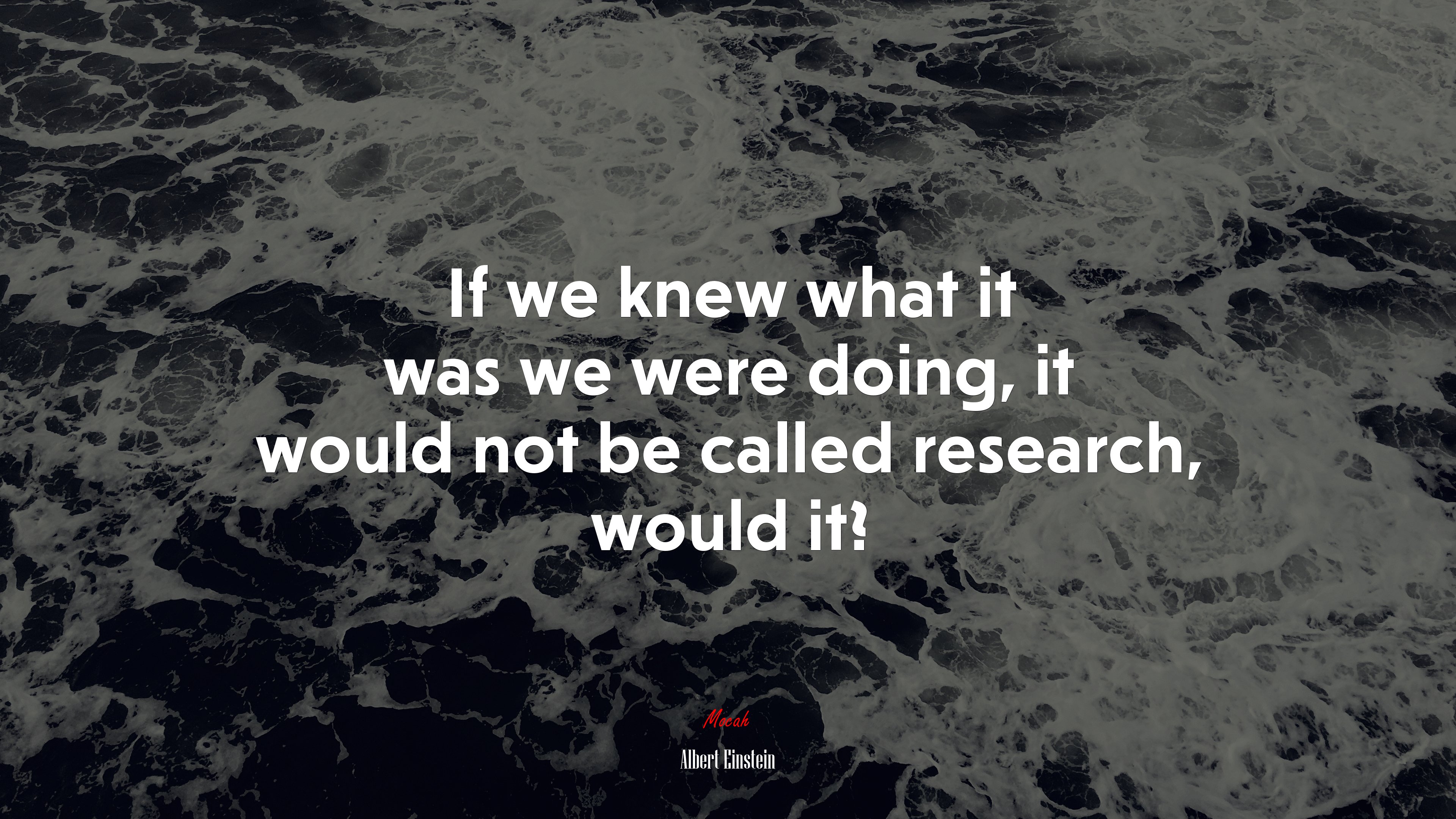 If we knew what it was we were doing, it would not be called research, would it? | Albert Einstein quote HD Wallpaper