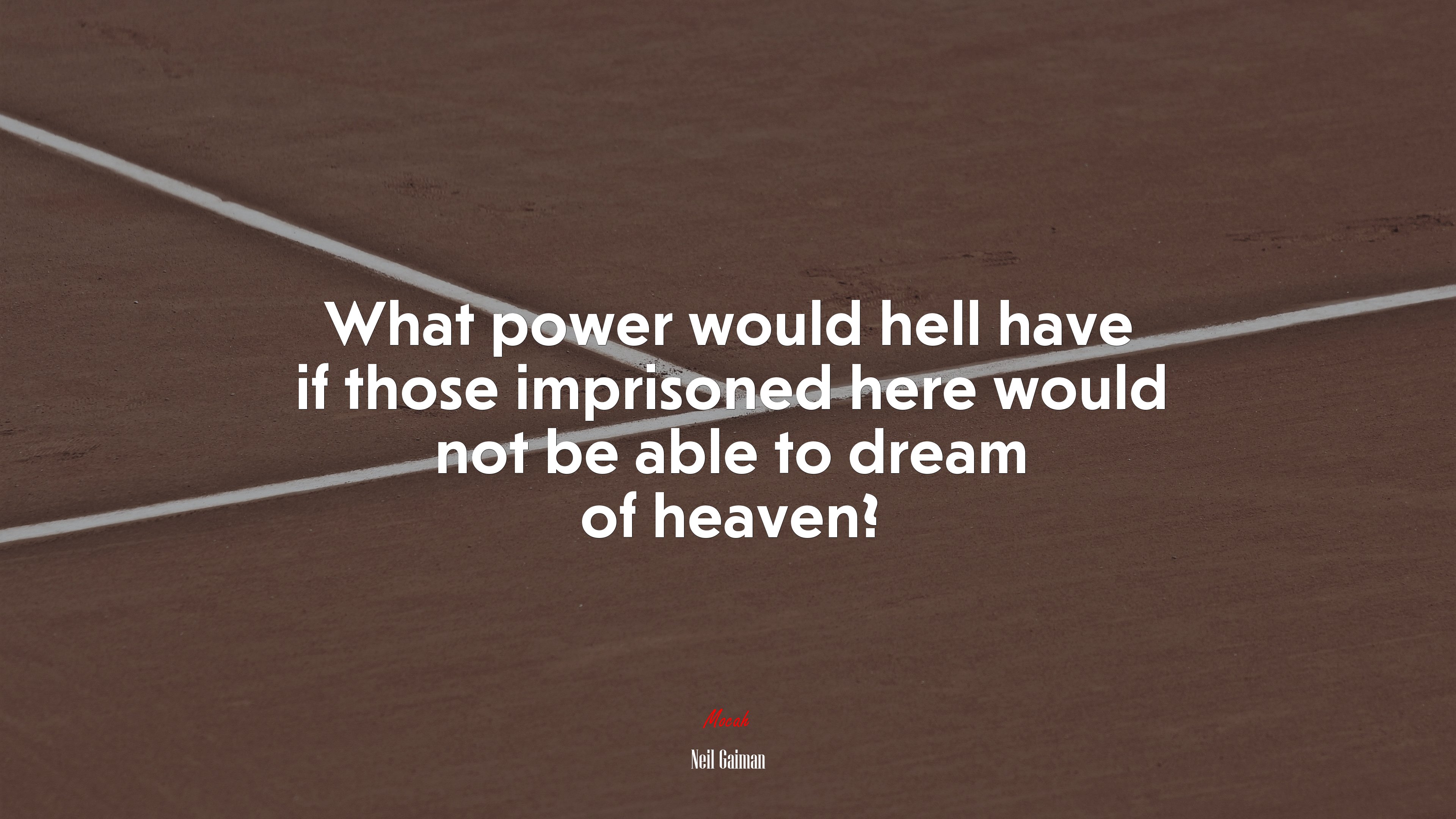 What power would hell have if those imprisoned here would not be able to dream of heaven? | Neil Gaiman quote HD Wallpaper