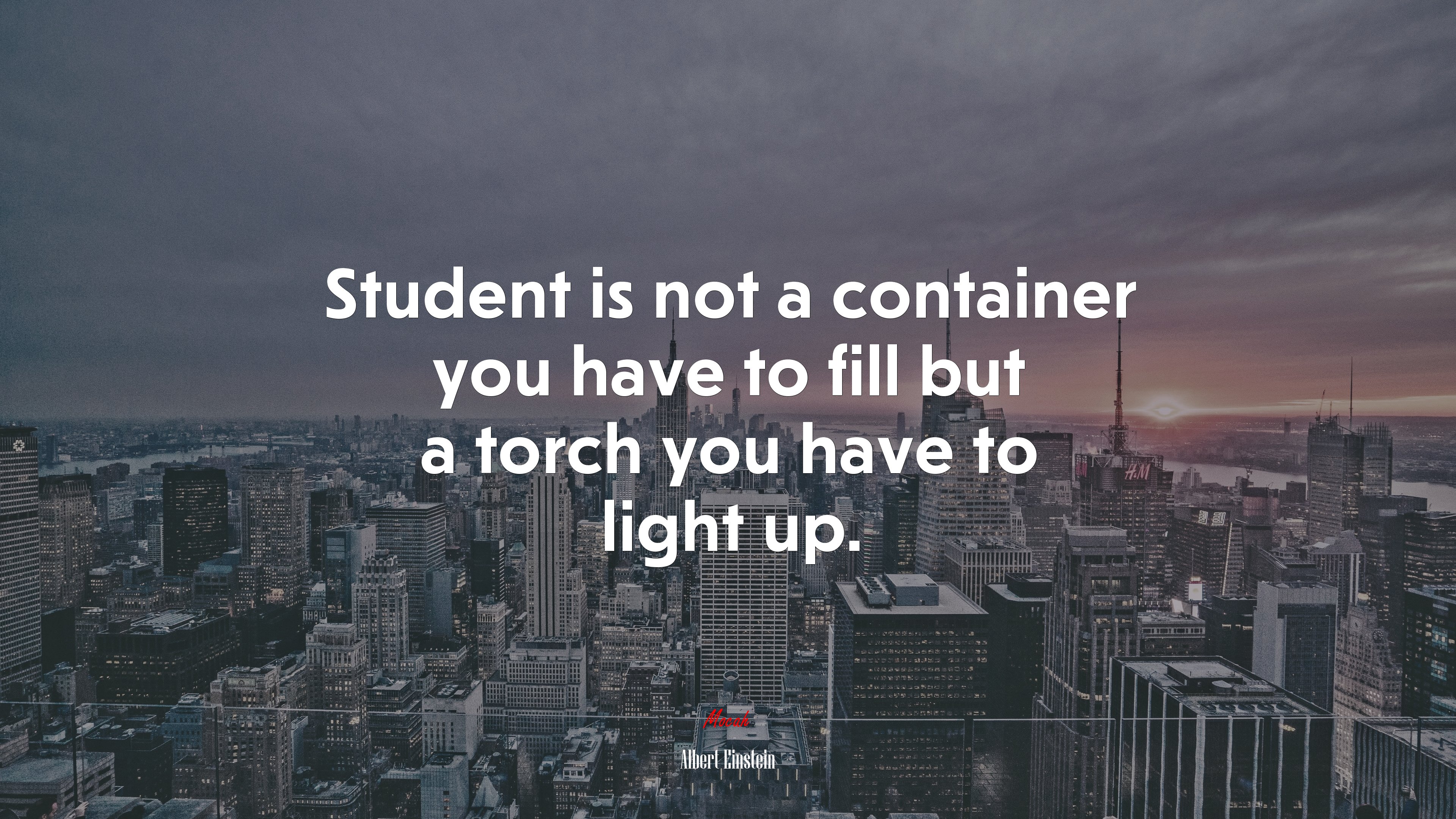 Student is not a container you have to fill but a torch you have to light up. | Albert Einstein quote HD Wallpaper