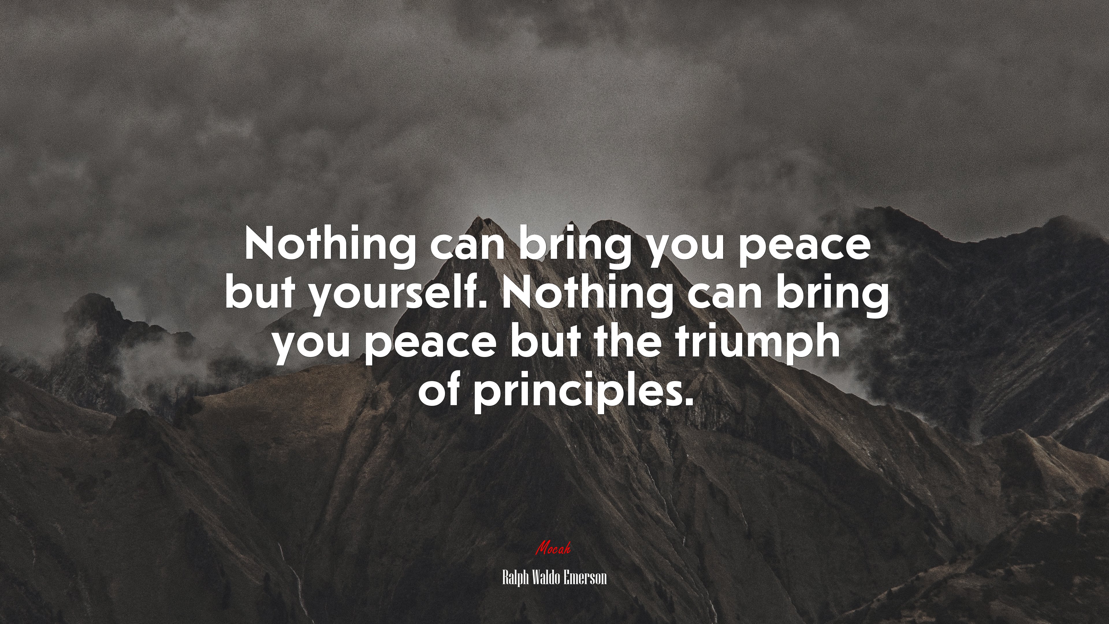 Nothing can bring you peace but yourself. Nothing can bring you peace but the triumph of principles. | Ralph Waldo Emerson quote HD Wallpaper