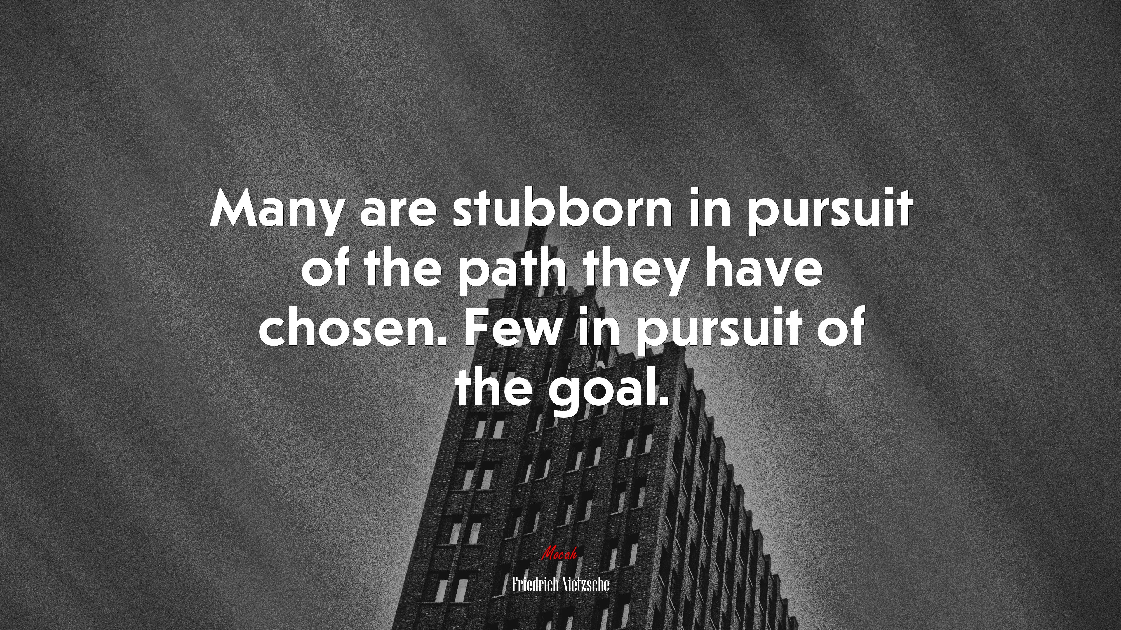 Many are stubborn in pursuit of the path they have chosen. Few in pursuit of the goal. | Friedrich Nietzsche quote HD Wallpaper
