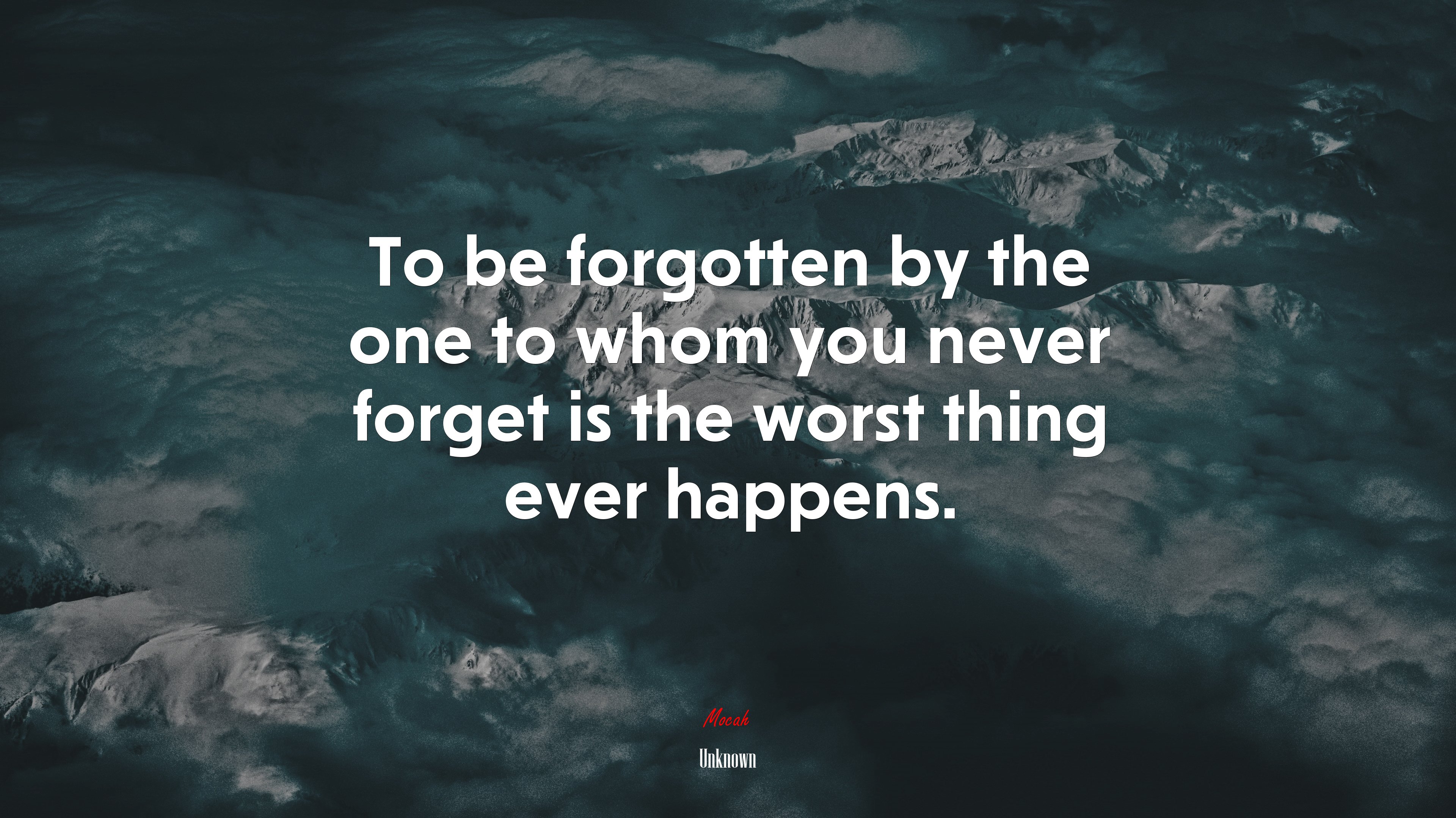 To be forgotten by the one to whom you never forget is the worst thing ever happens. | Unknown quote HD Wallpaper