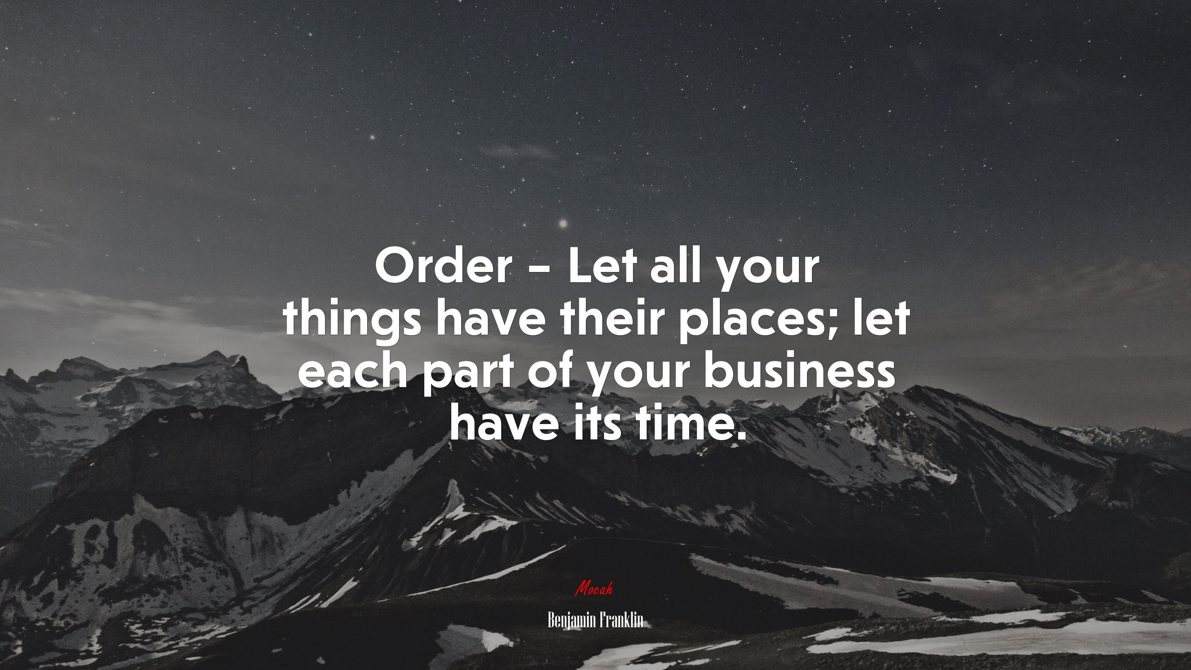 Order – Let all your things have their places; let each part of your business have its time. | Benjamin Franklin quote HD Wallpaper