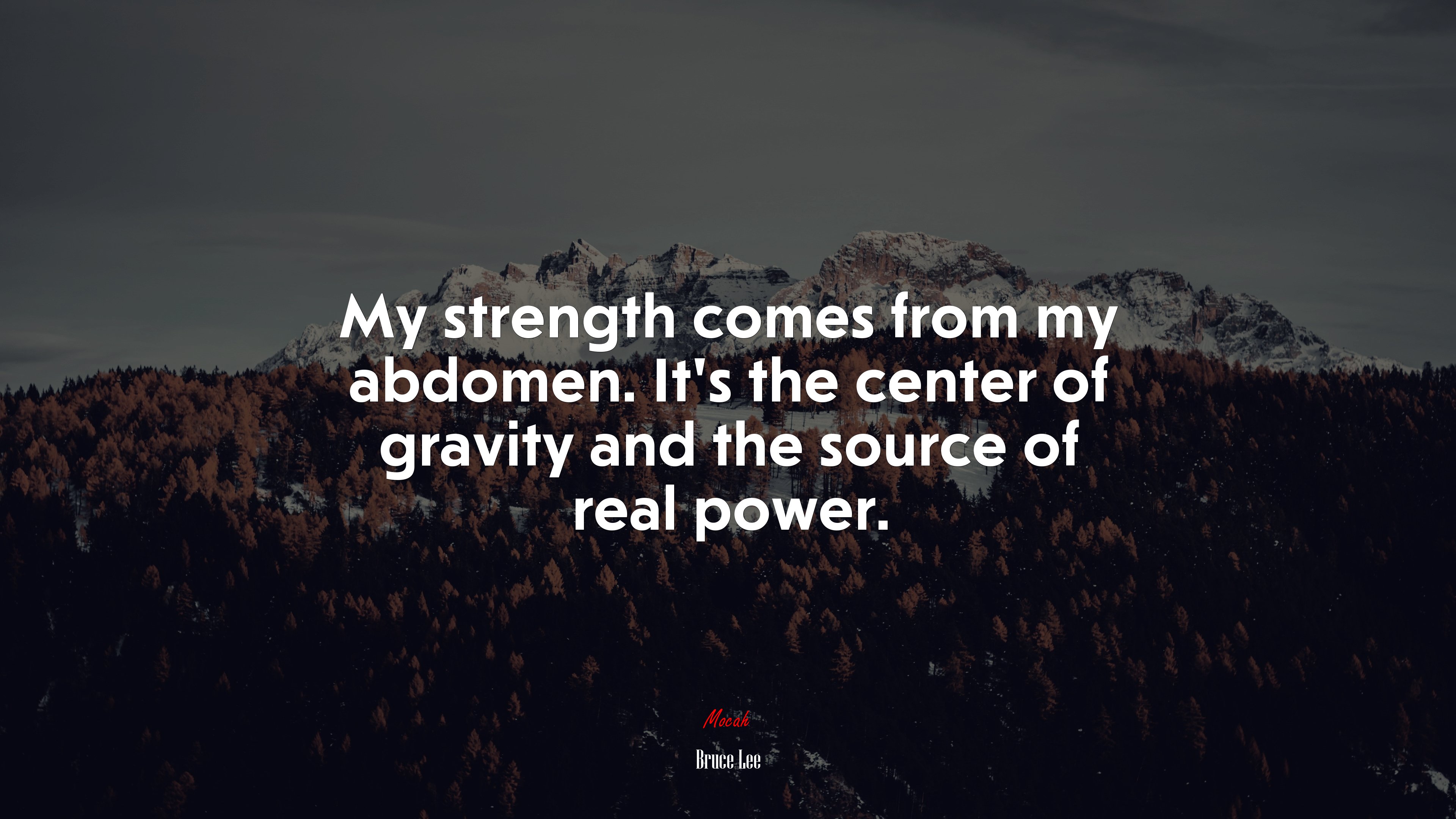My strength comes from my abdomen. It’s the center of gravity and the source of real power. | Bruce Lee quote HD Wallpaper