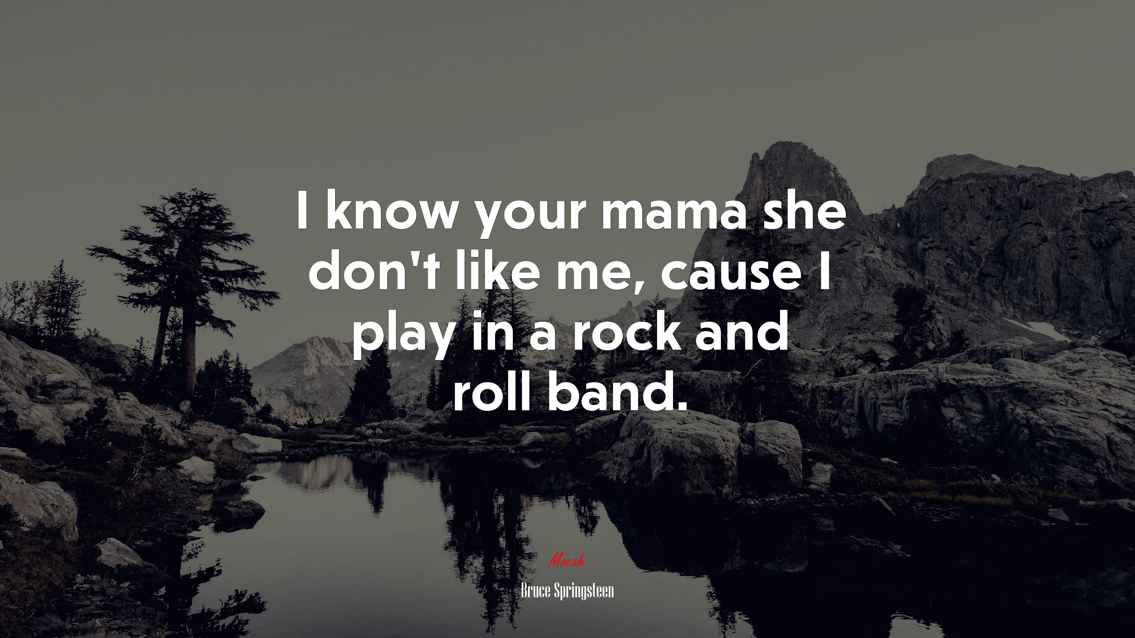 I know your mama she don’t like me, cause I play in a rock and roll band. | Bruce Springsteen quote HD Wallpaper