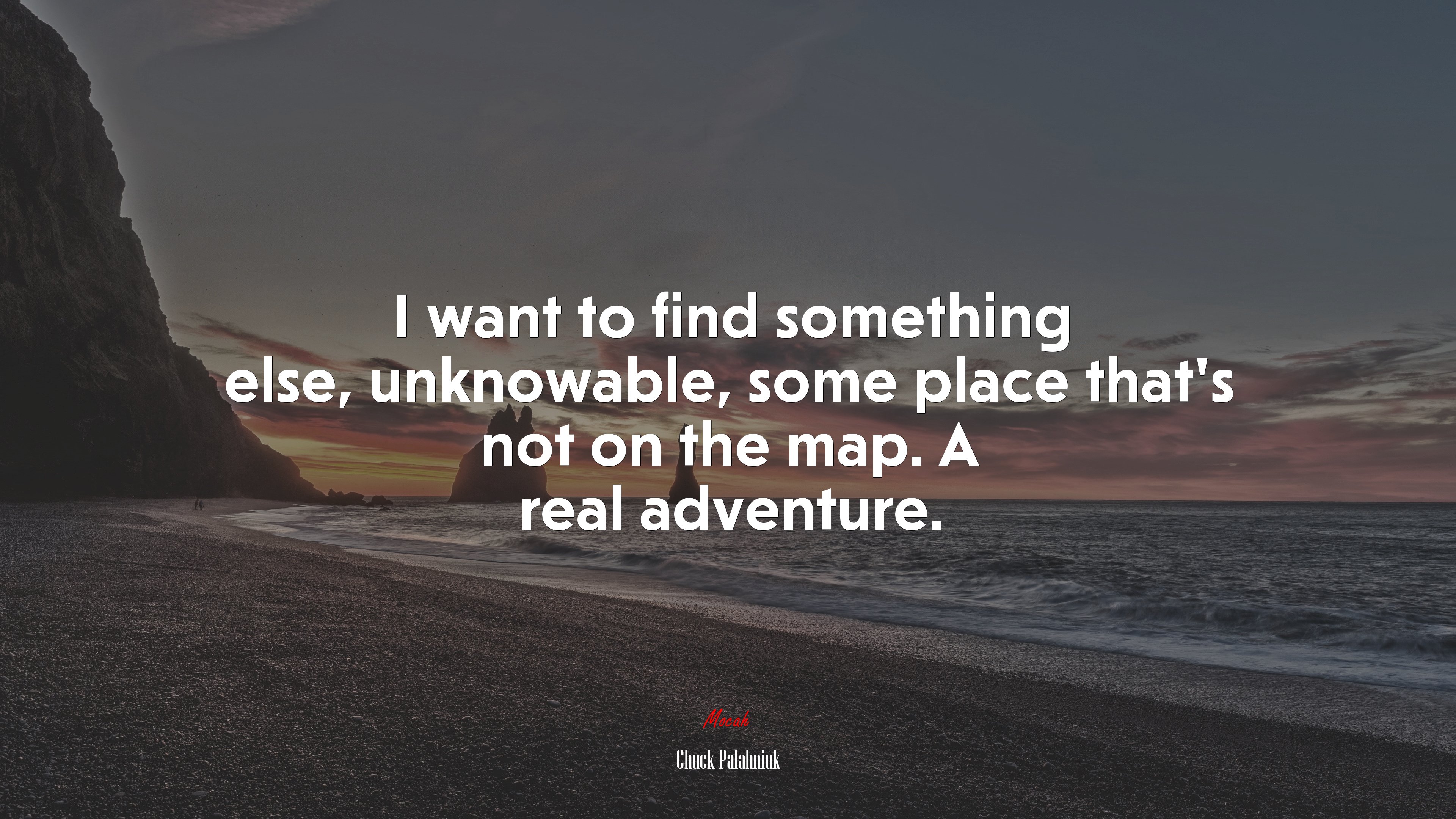 I want to find something else, unknowable, some place that’s not on the map. A real adventure. | Chuck Palahniuk quote HD Wallpaper