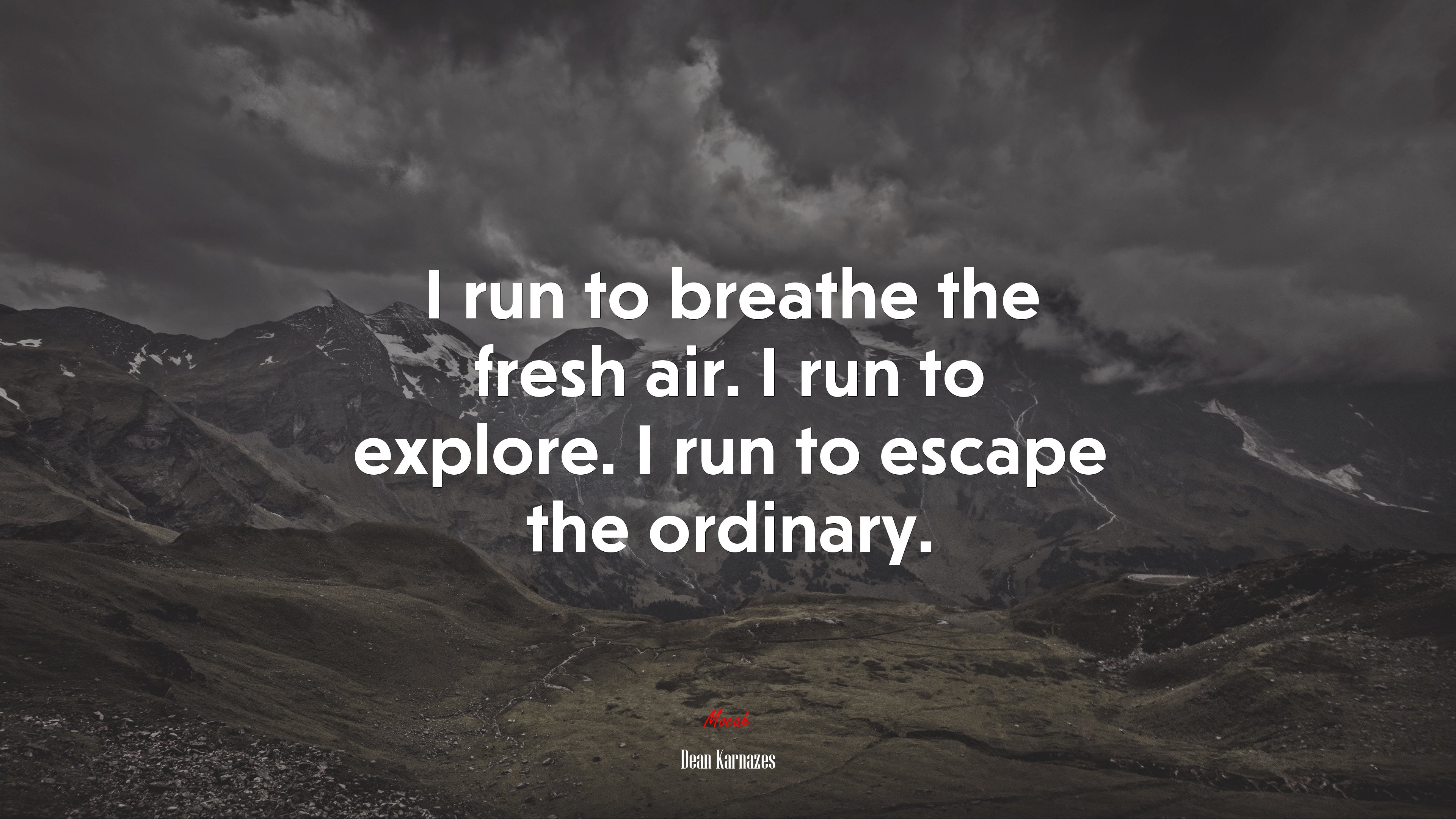 I run to breathe the fresh air. I run to explore. I run to escape the ordinary. | Dean Karnazes quote HD Wallpaper