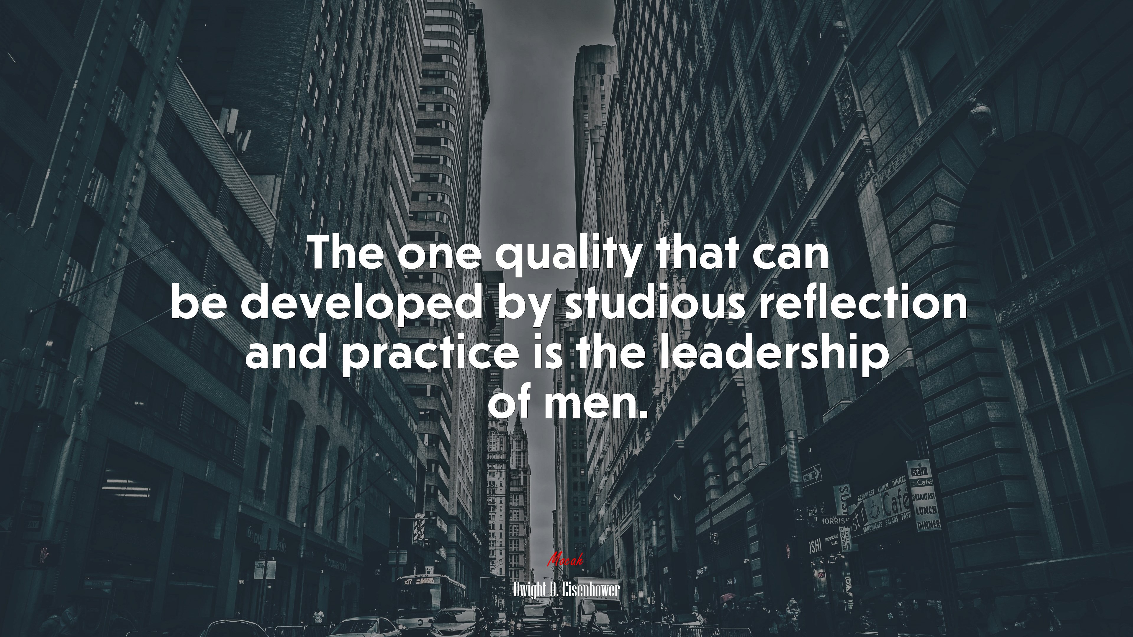 The one quality that can be developed by studious reflection and practice is the leadership of men. | Dwight D. Eisenhower quote HD Wallpaper