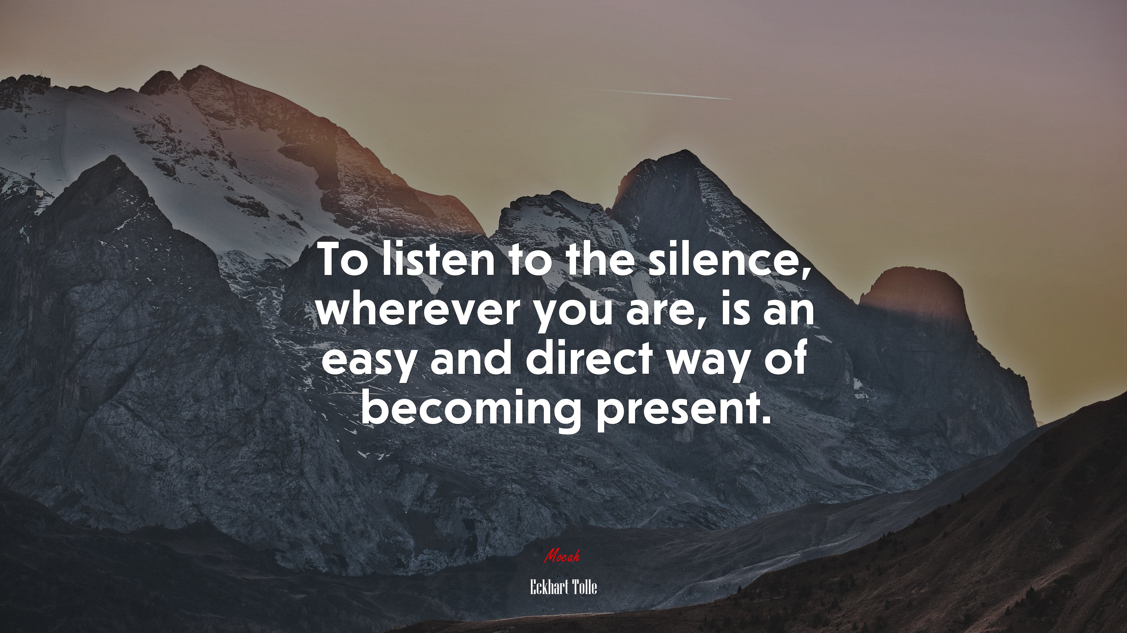To listen to the silence, wherever you are, is an easy and direct way of becoming present. | Eckhart Tolle quote HD Wallpaper