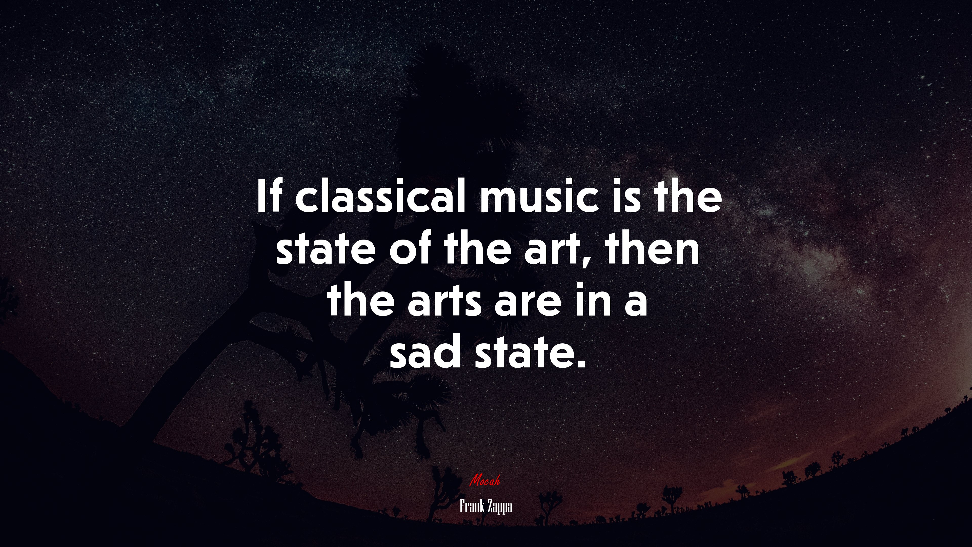 If classical music is the state of the art, then the arts are in a sad state. | Frank Zappa quote HD Wallpaper