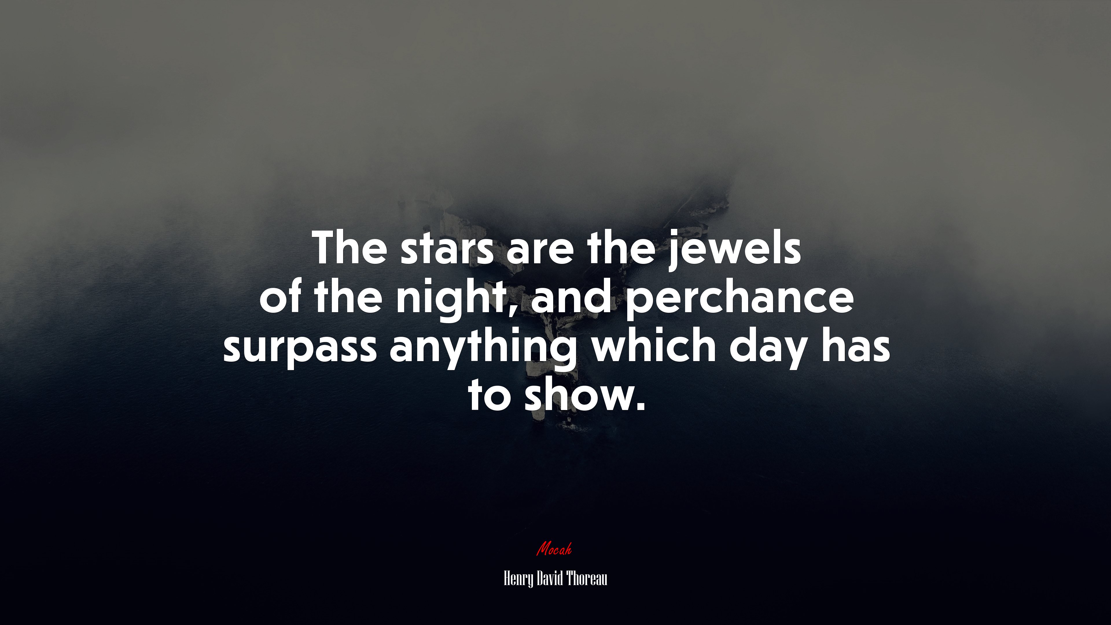 The stars are the jewels of the night, and perchance surpass anything which day has to show. | Henry David Thoreau quote HD Wallpaper