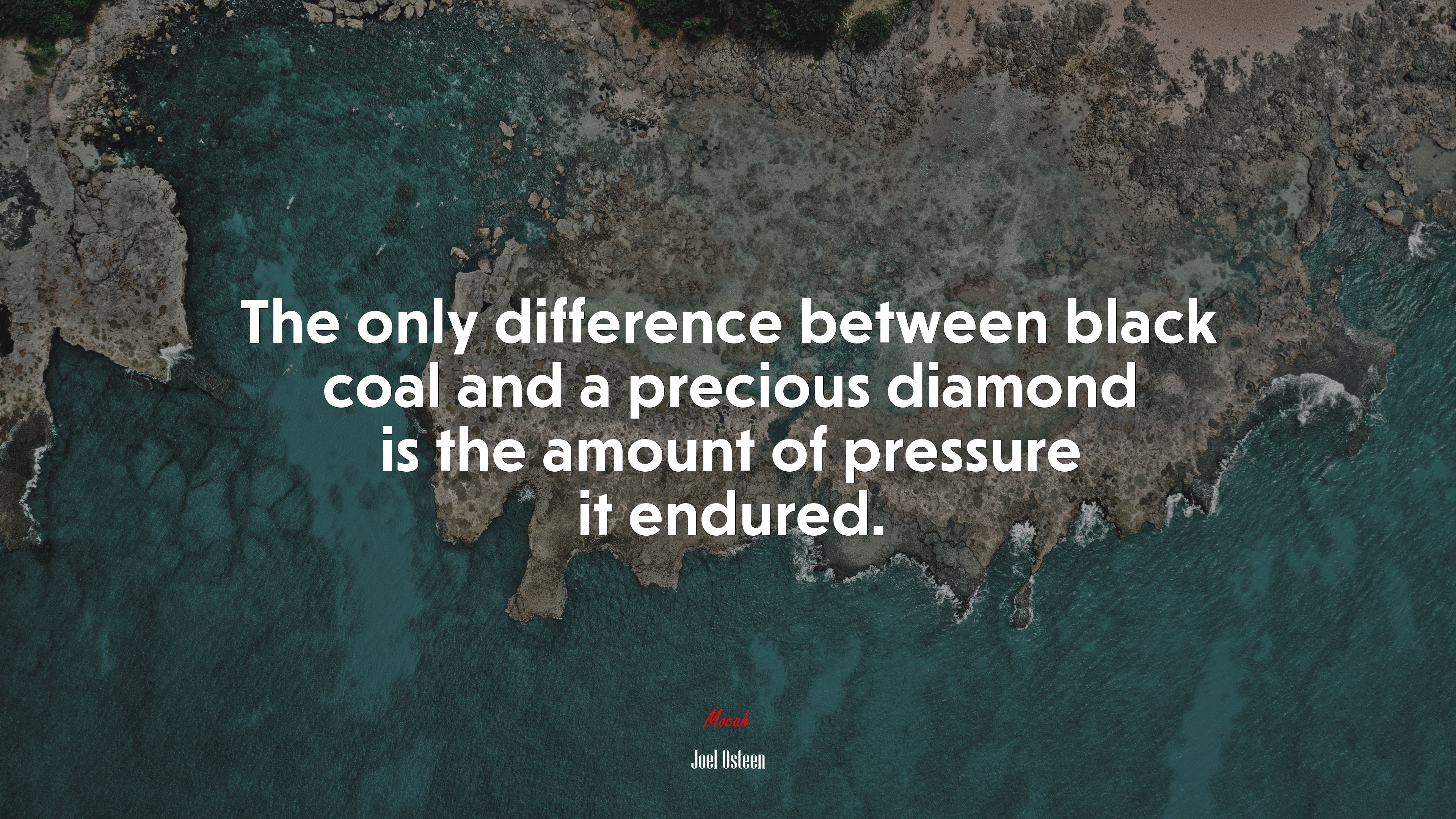 The only difference between black coal and a precious diamond is the amount of pressure it endured. | Joel Osteen quote HD Wallpaper