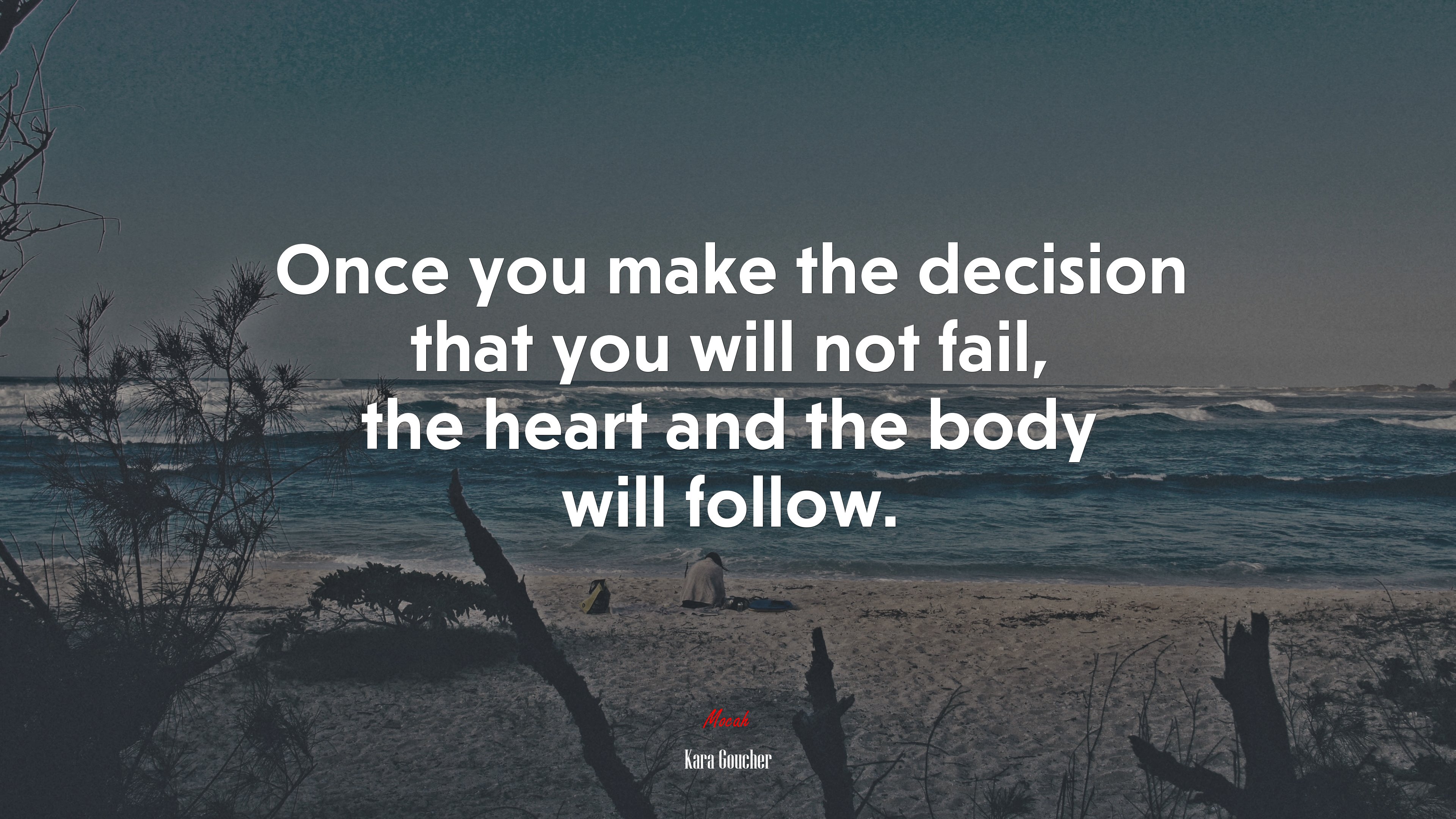 Once you make the decision that you will not fail, the heart and the body will follow. | Kara Goucher quote HD Wallpaper
