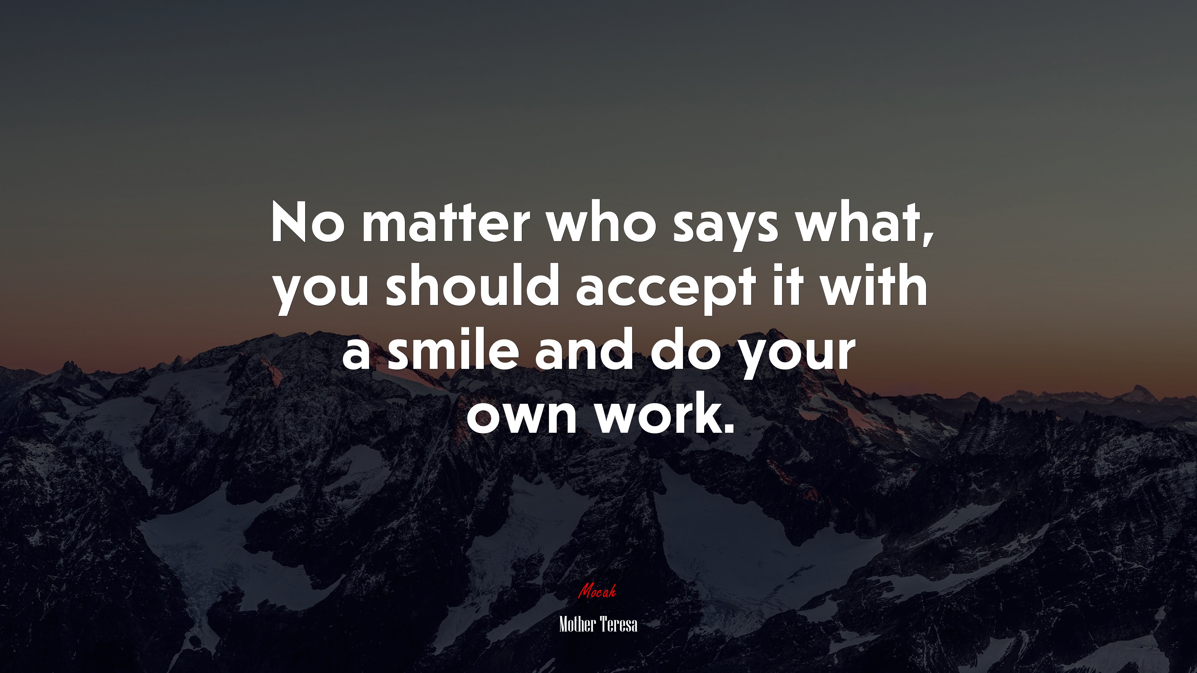 No matter who says what, you should accept it with a smile and do your own work. | Mother Teresa quote HD Wallpaper