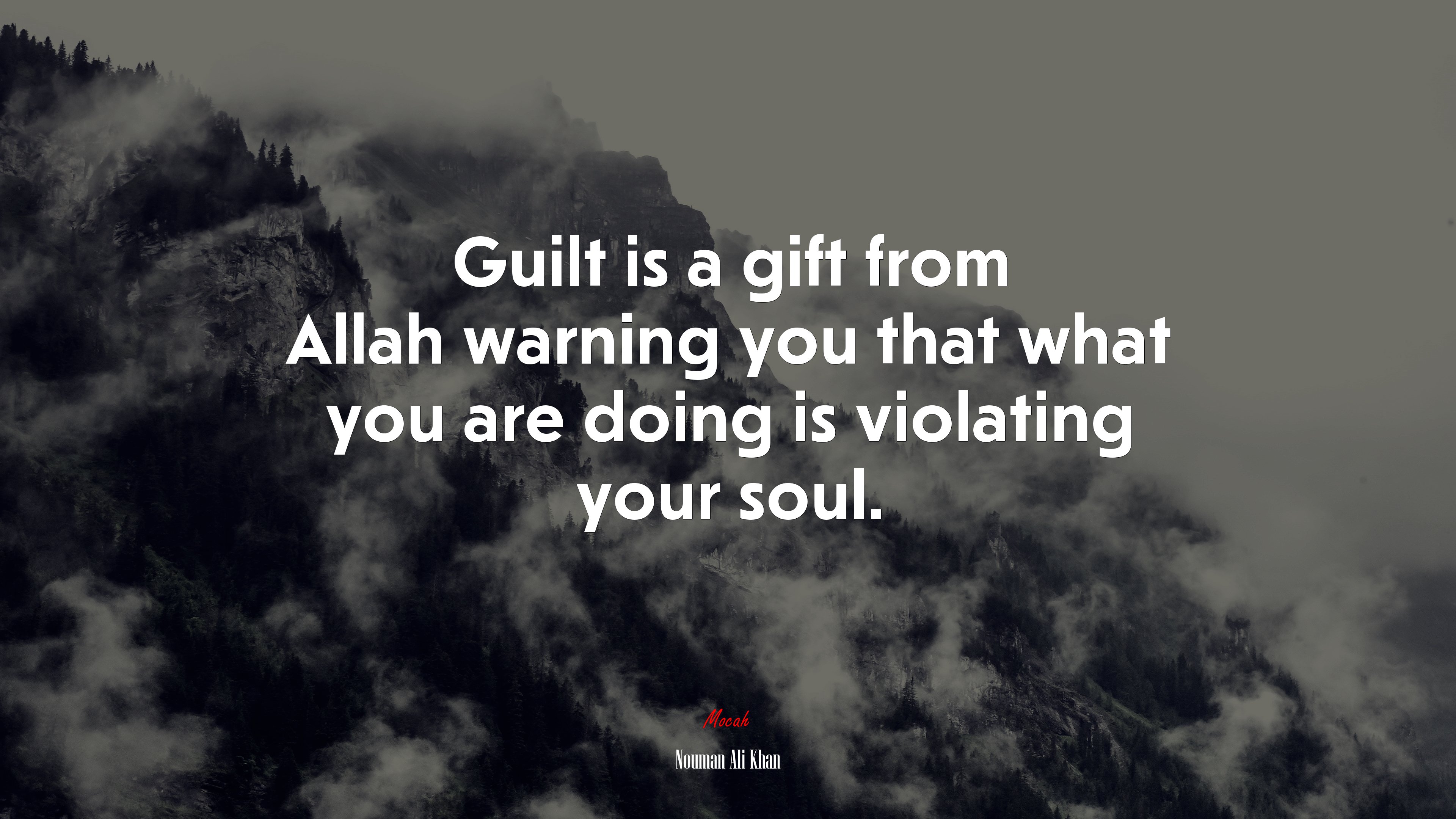 Guilt is a gift from Allah warning you that what you are doing is violating your soul. | Nouman Ali Khan quote HD Wallpaper