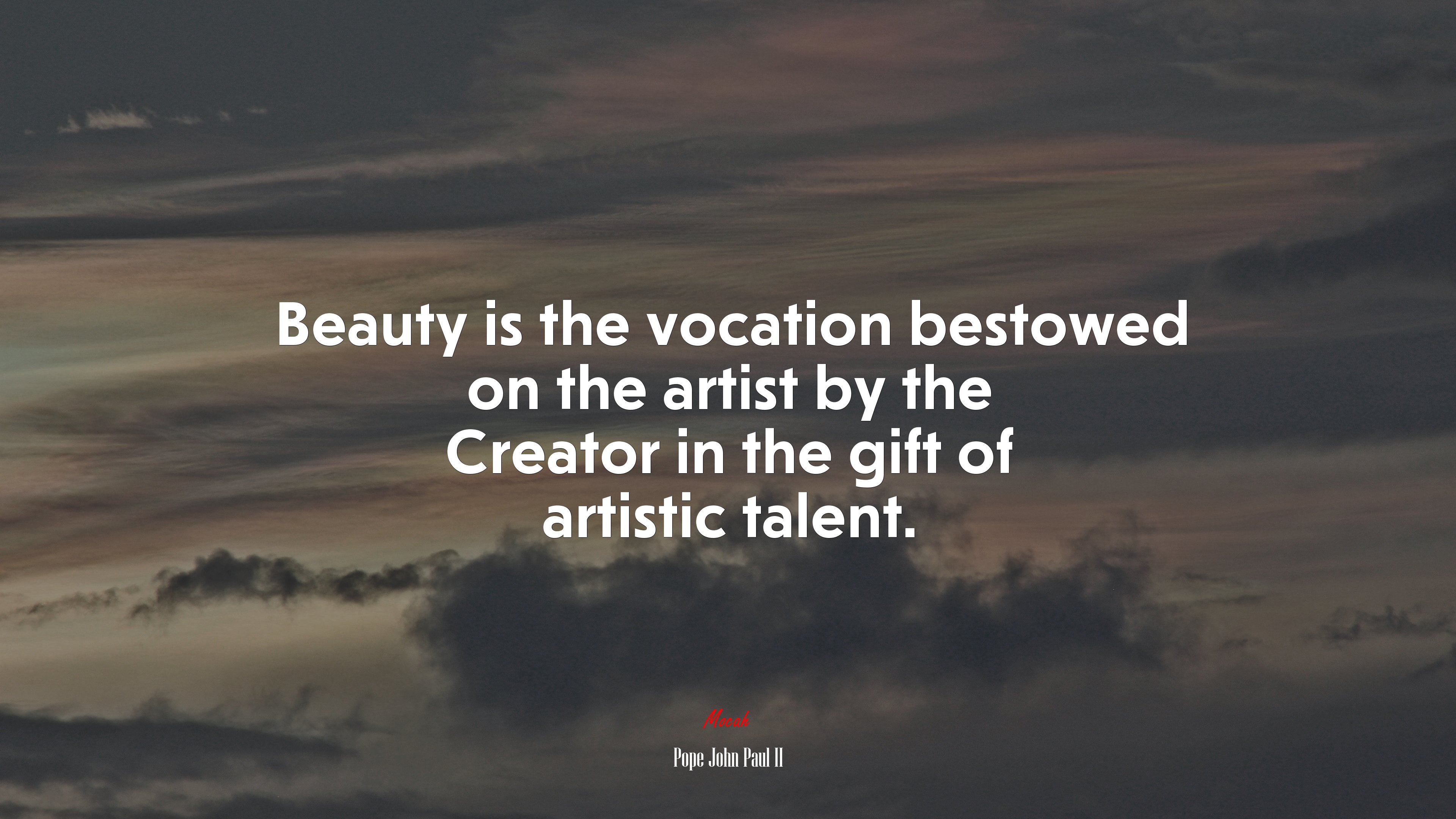 Beauty is the vocation bestowed on the artist by the Creator in the gift of artistic talent. | Pope John Paul II quote HD Wallpaper