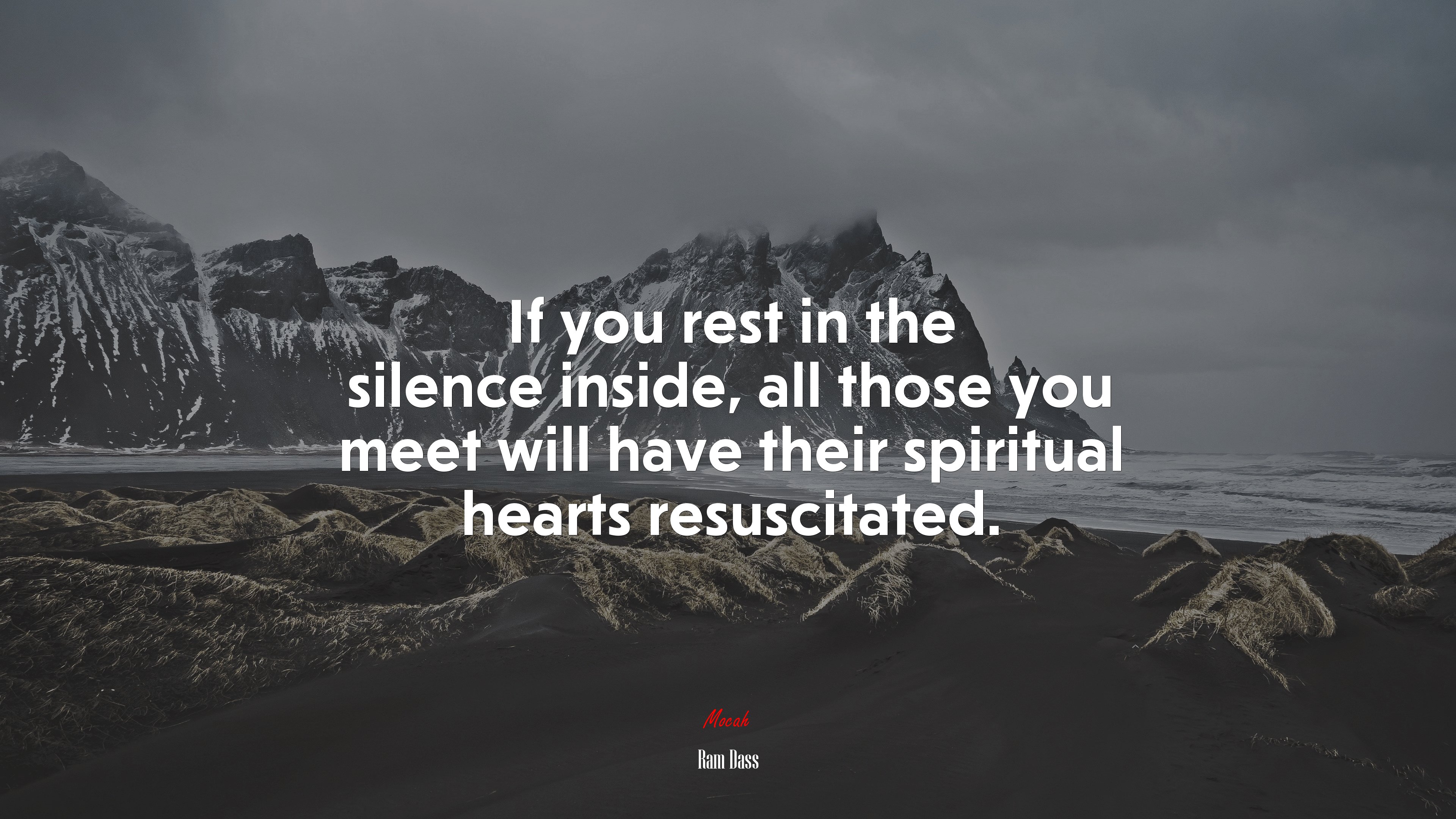 If you rest in the silence inside, all those you meet will have their spiritual hearts resuscitated. | Ram Dass quote HD Wallpaper