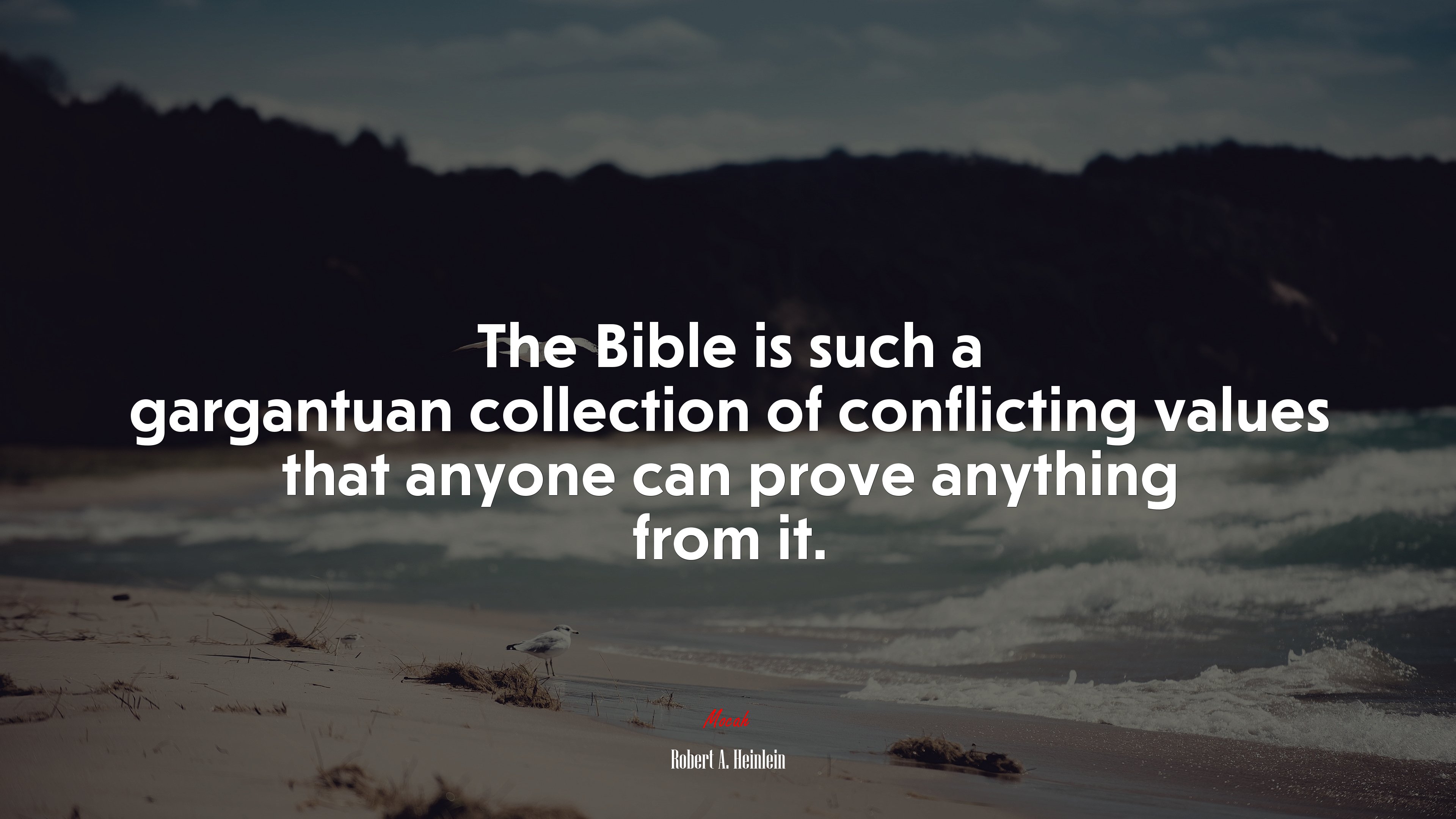 The Bible is such a gargantuan collection of conflicting values that anyone can prove anything from it. | Robert A. Heinlein quote HD Wallpaper