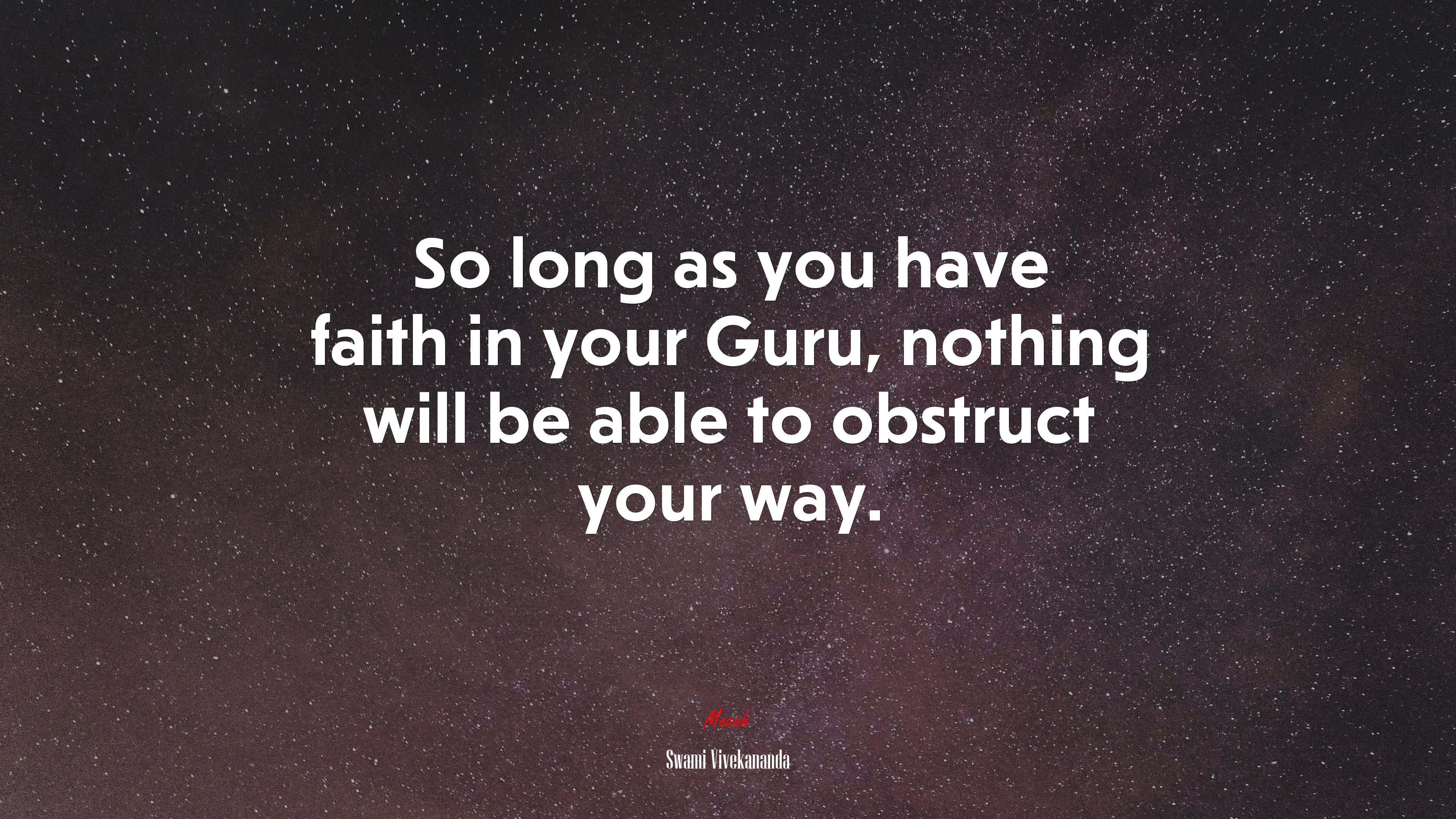 So long as you have faith in your Guru, nothing will be able to obstruct your way. | Swami Vivekananda quote HD Wallpaper