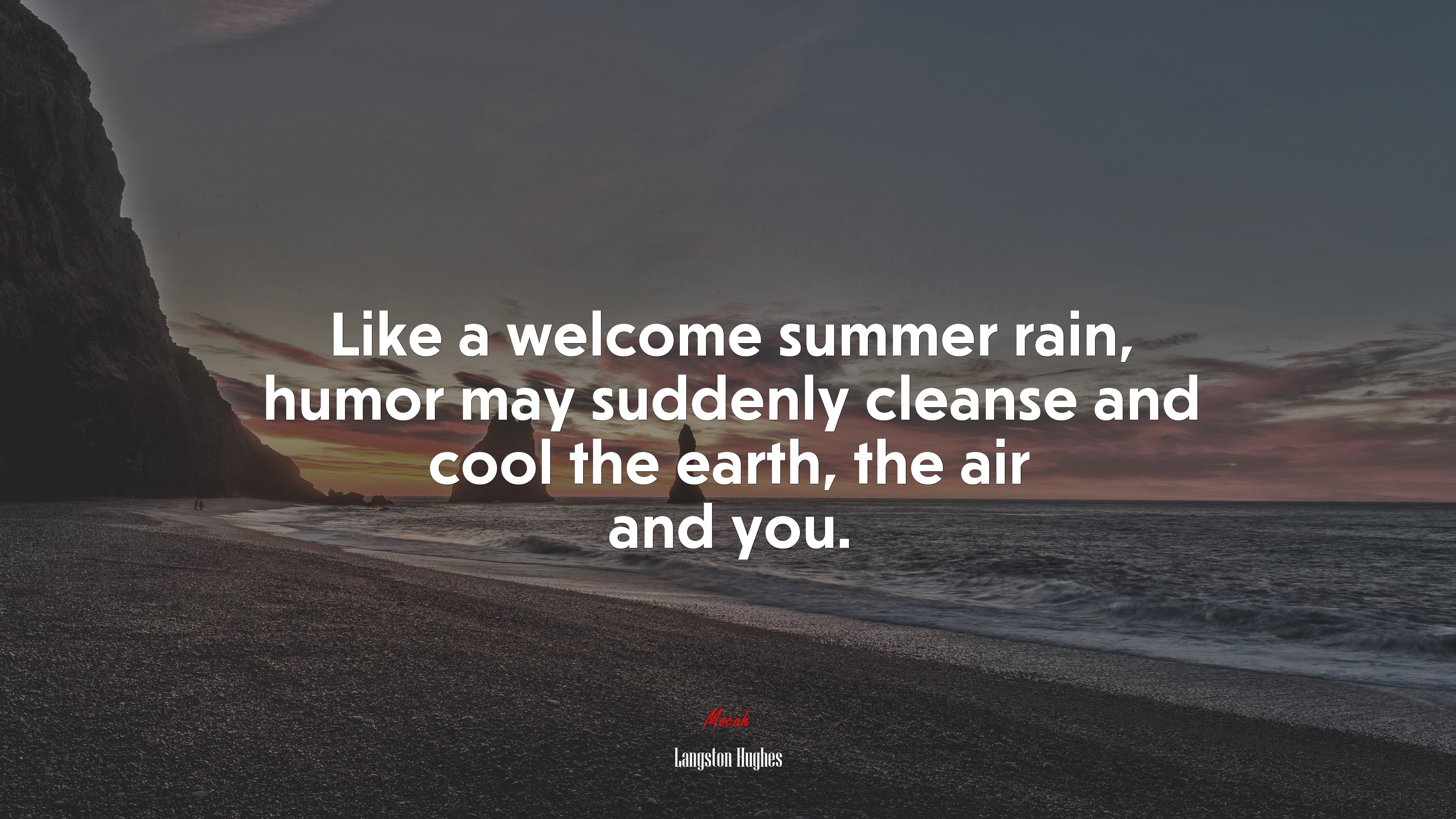 Like a welcome summer rain, humor may suddenly cleanse and cool the earth, the air and you. | Langston Hughes quote HD Wallpaper