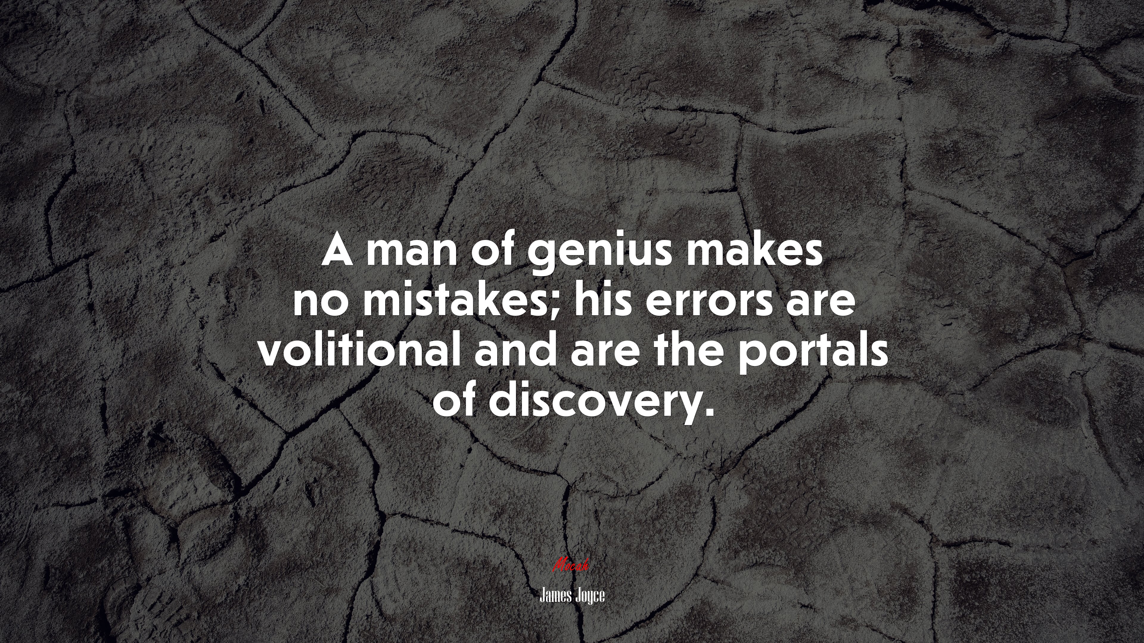 A man of genius makes no mistakes; his errors are volitional and are the portals of discovery. | James Joyce quote HD Wallpaper
